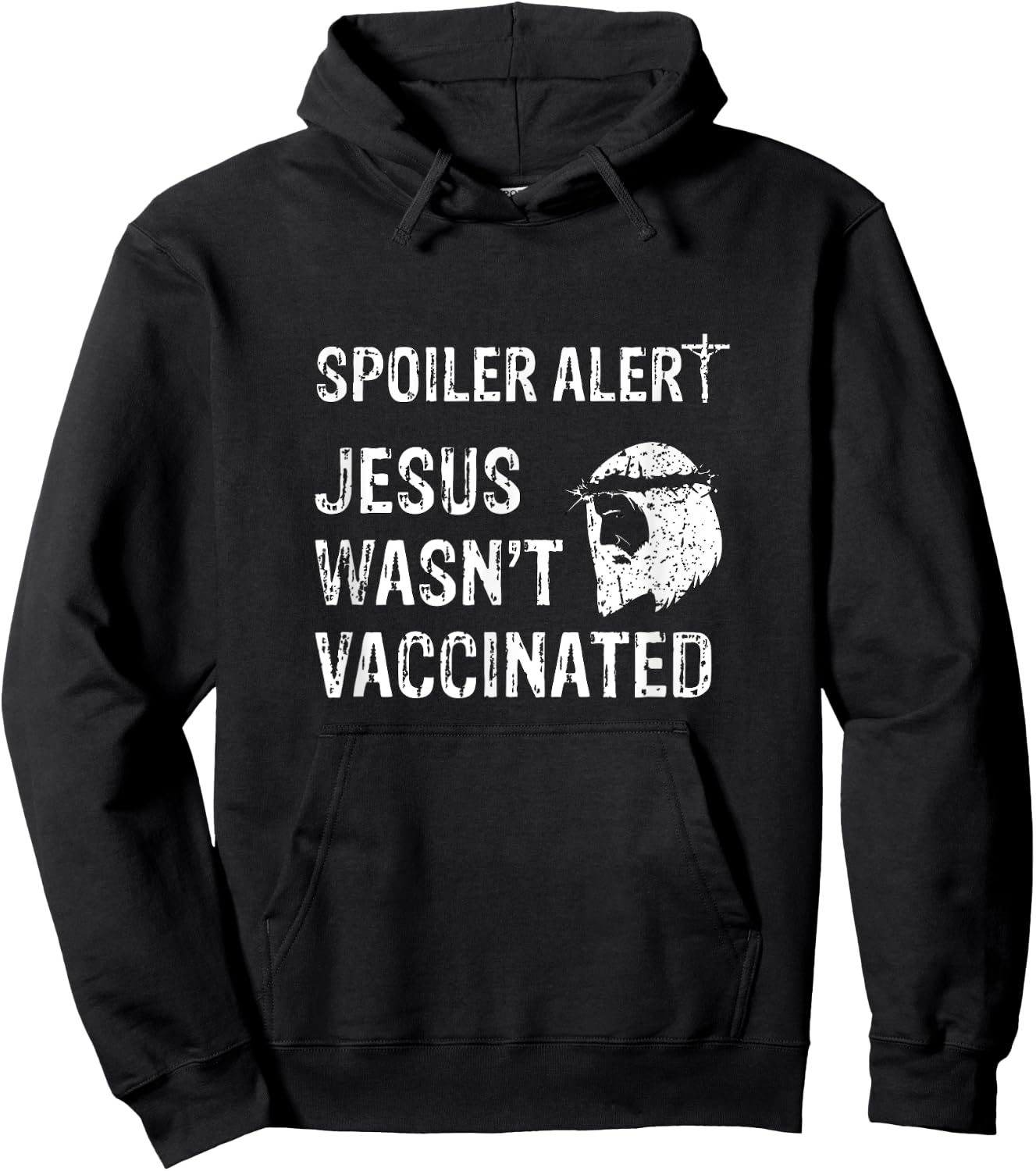 Spoiler Alert Jesus Wasn't Vaccinated Hoodie - Hoodie | Black