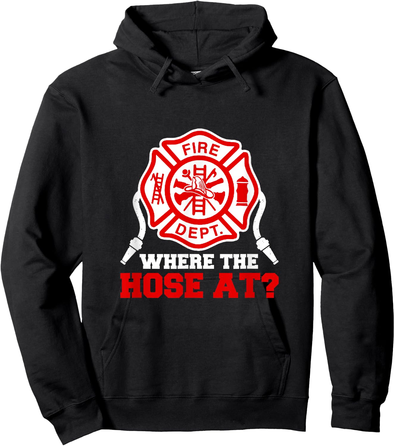 Where My Hose at Funny Firefighter Fire Rescue Hoodie - Hoodie | Black