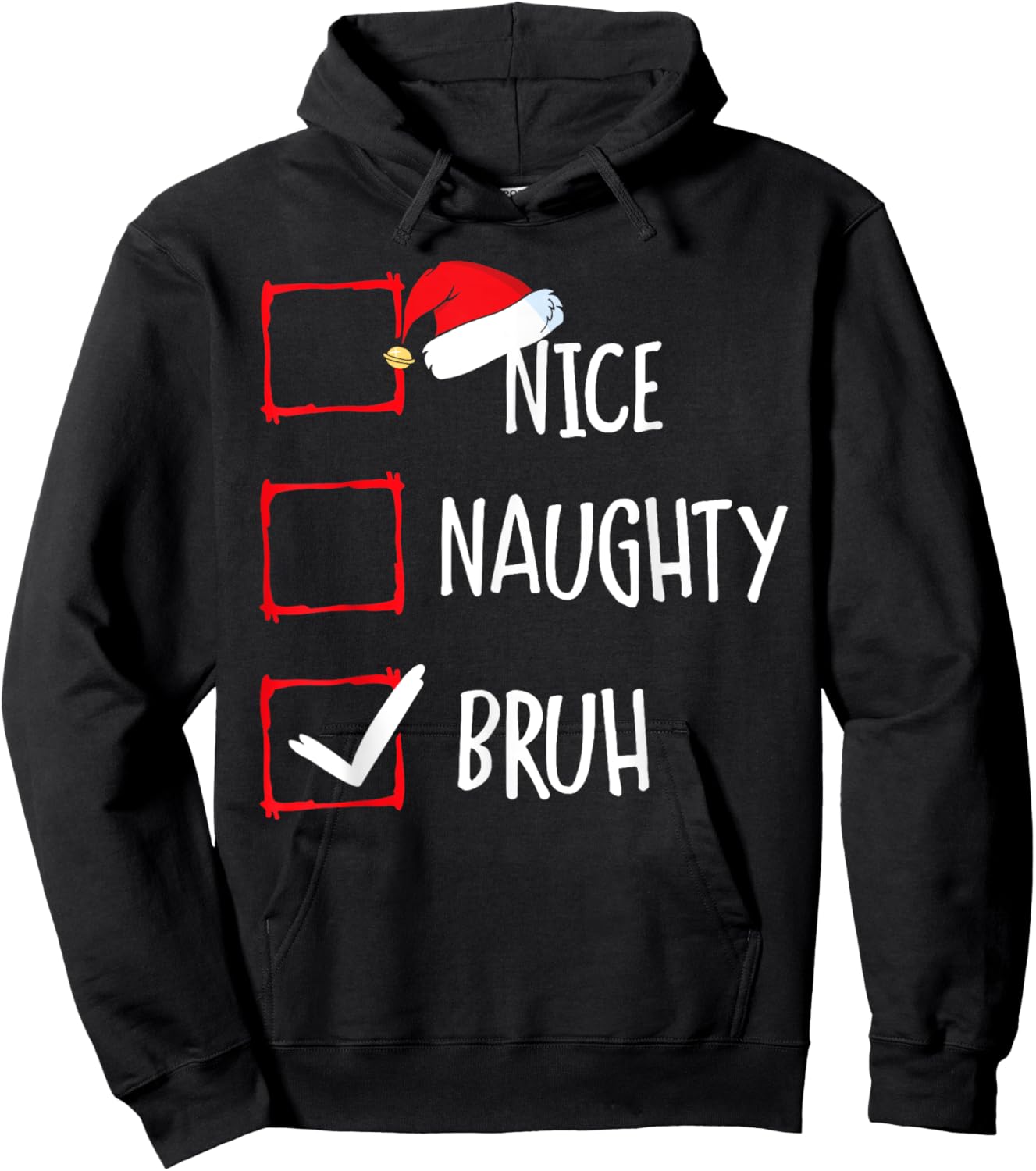 Christmas Nice Naughty Bruh Funny Xmas List Women Men Kids Hoodie - Hoodie | Black