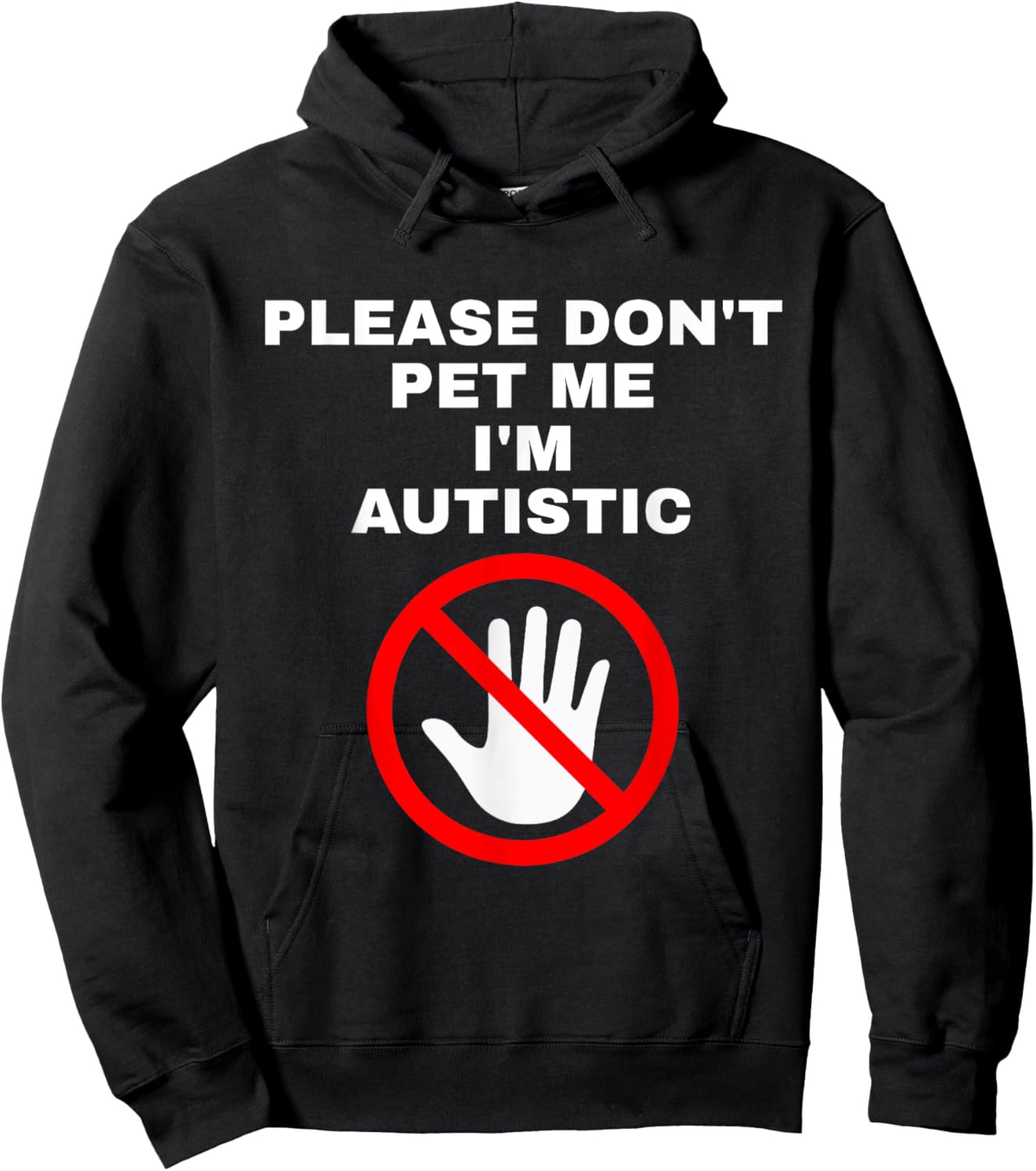 Please Don't Pet Me I'm Autistic Funny Hoodie - Hoodie | Black