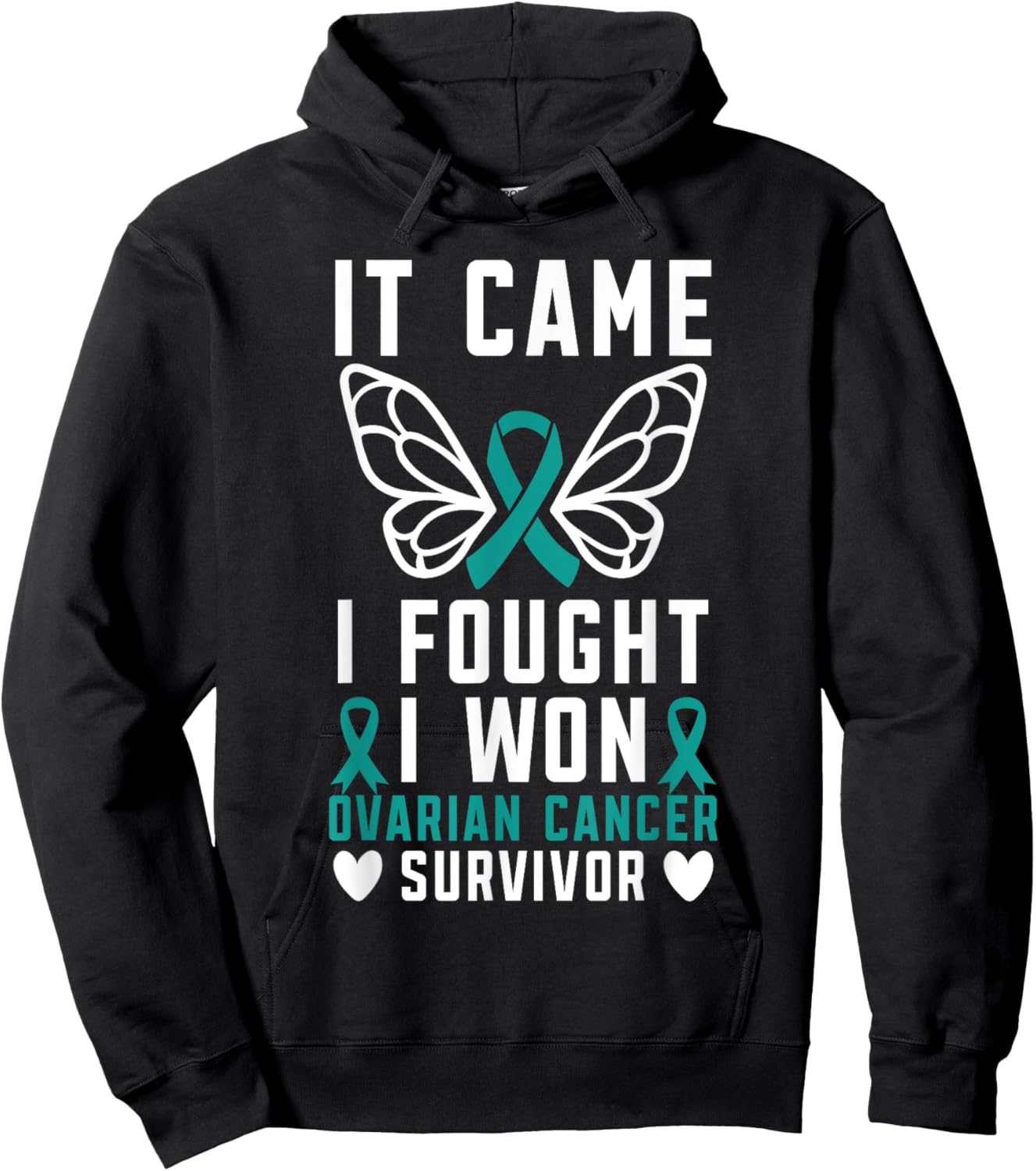 It Came I Fought I Won Ovarian Cancer Survivor Fight Cancer Hoodie - Hoodie | Black
