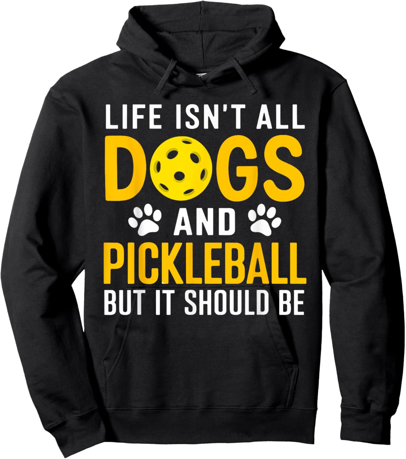 Life Isnt All Dogs And Pickleball Pickle Ball Women Men Kids Hoodie - Hoodie | Black
