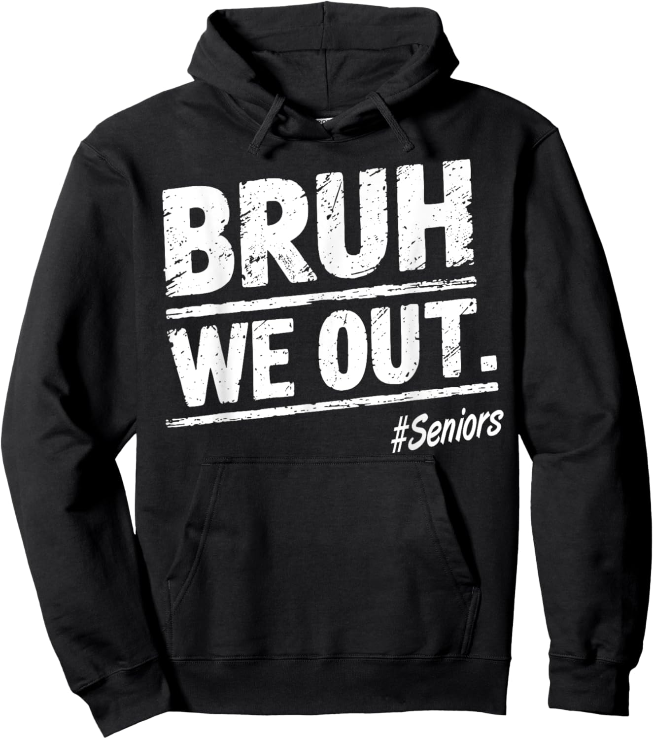Bruh We Out Seniors Happy Last Day Of School Hoodie - Hoodie | Black