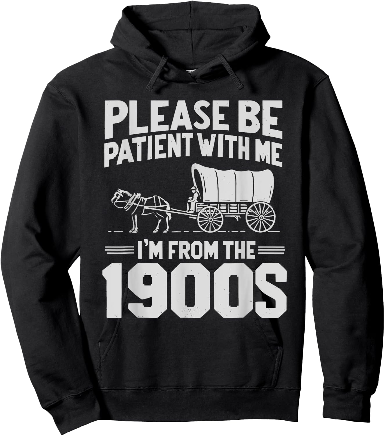 Please Be Patient I'm From the 1900s Funny Over the Hill Hoodie - Hoodie | Black