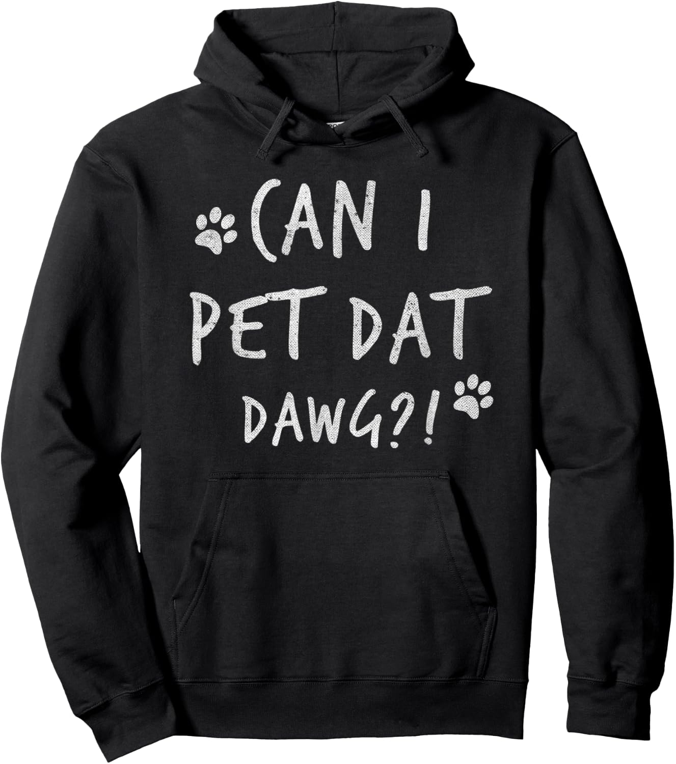 Can I Pet Dat Dawg Can I Pet That Dog Funny Dog Hoodie - Hoodie | Black