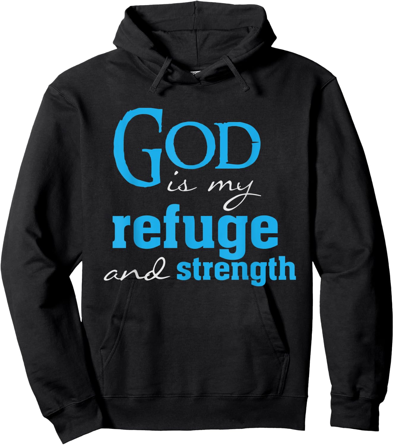 God is my Refuge and strength bible verse Christian Faith Hoodie - Hoodie | Black