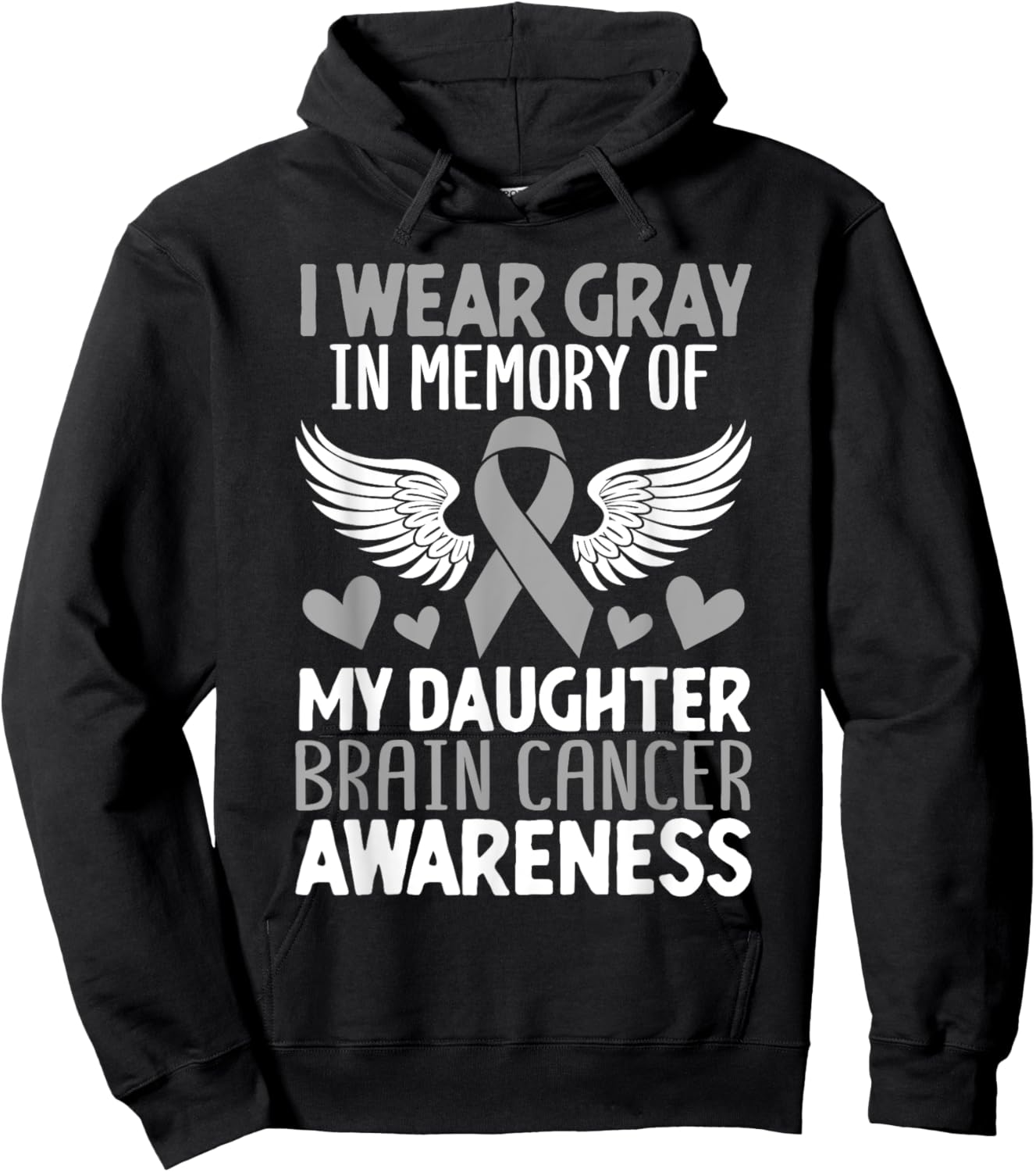 In Memory Of My Daughter Brain Cancer Tumor Gray Ribbon Hoodie - Hoodie | Black