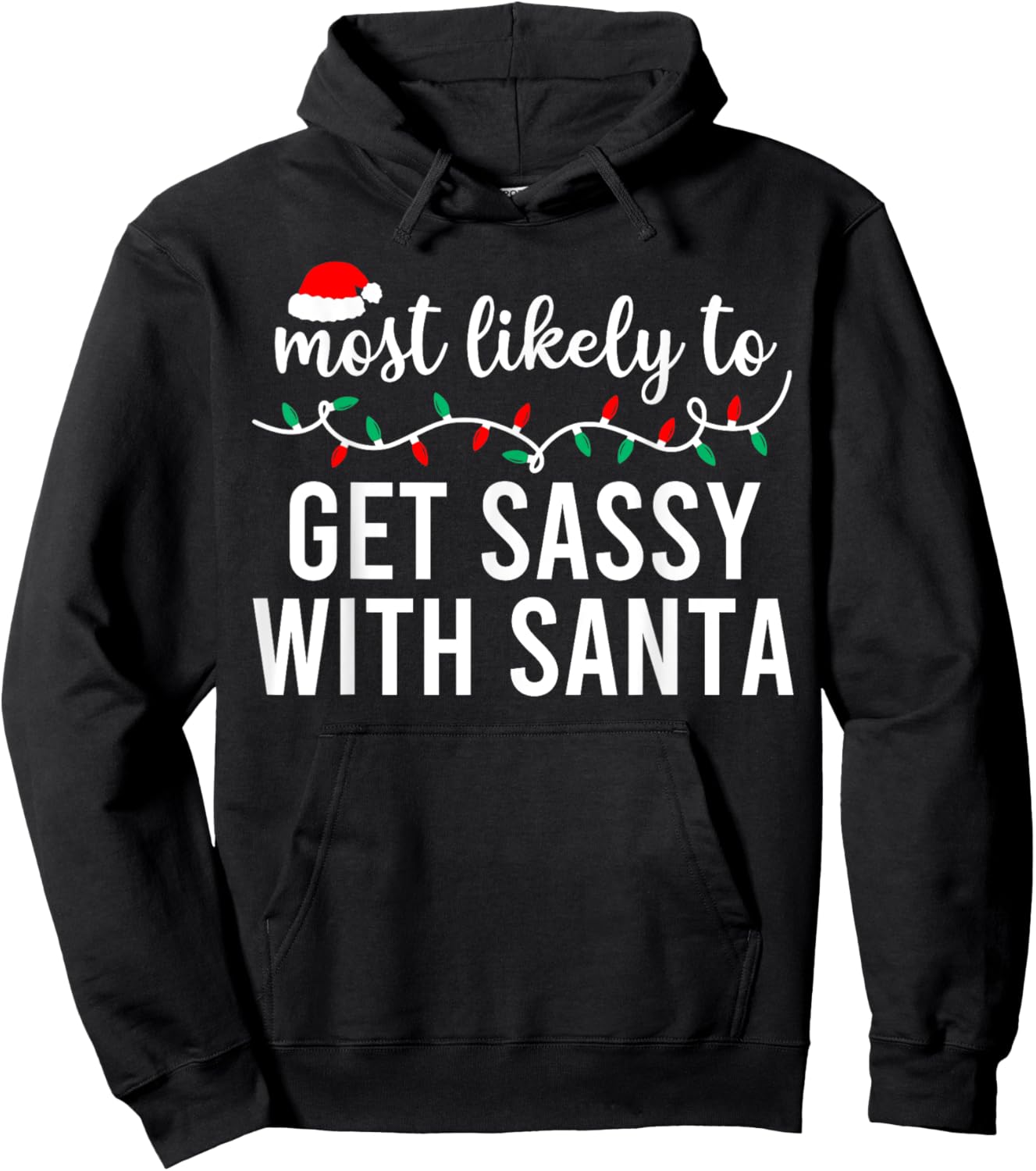Most Likely to Christmas Shirt Matching Family Pajamas Funny Hoodie - Hoodie | Black
