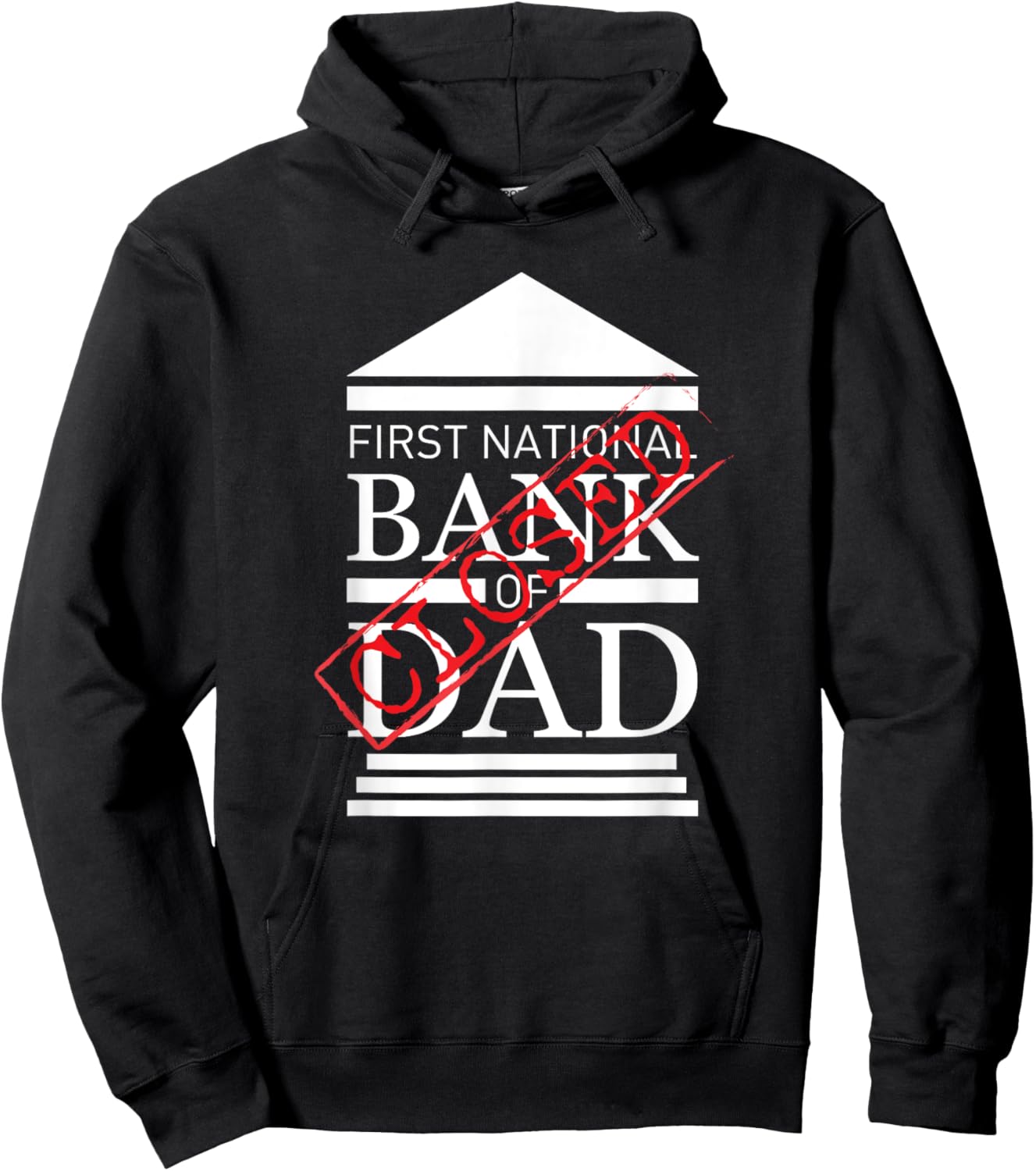 First National Bank of DAD Closed Funny Father's Day Hoodie - Hoodie | Black