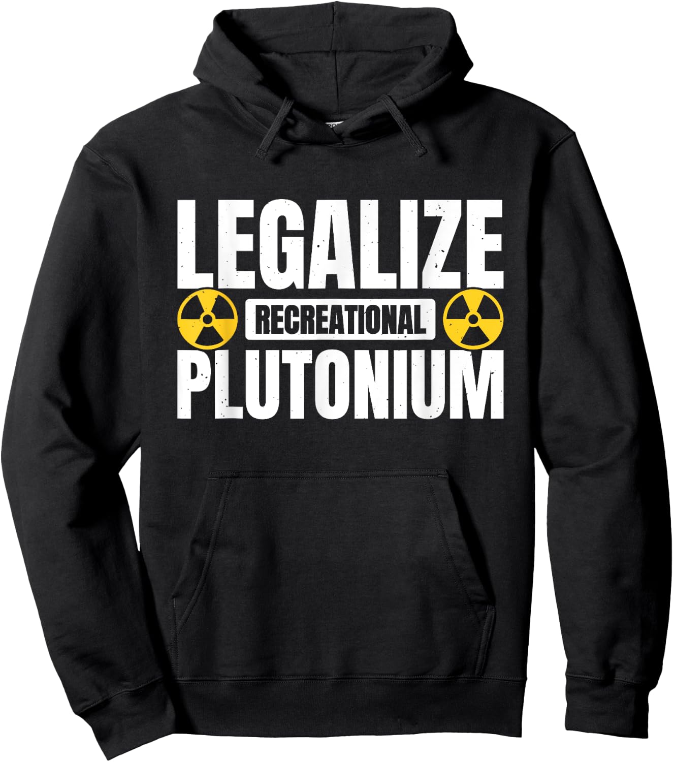Legalize Recreational Plutonium Hoodie - Hoodie | Black