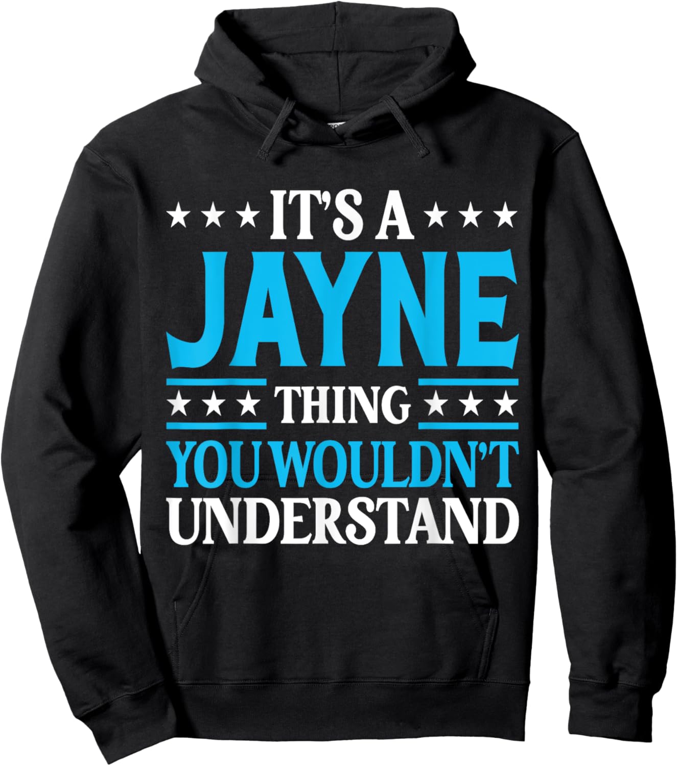 It's A Jayne Thing Wouldn't Understand Girl Name Jayne Hoodie - Hoodie | Black