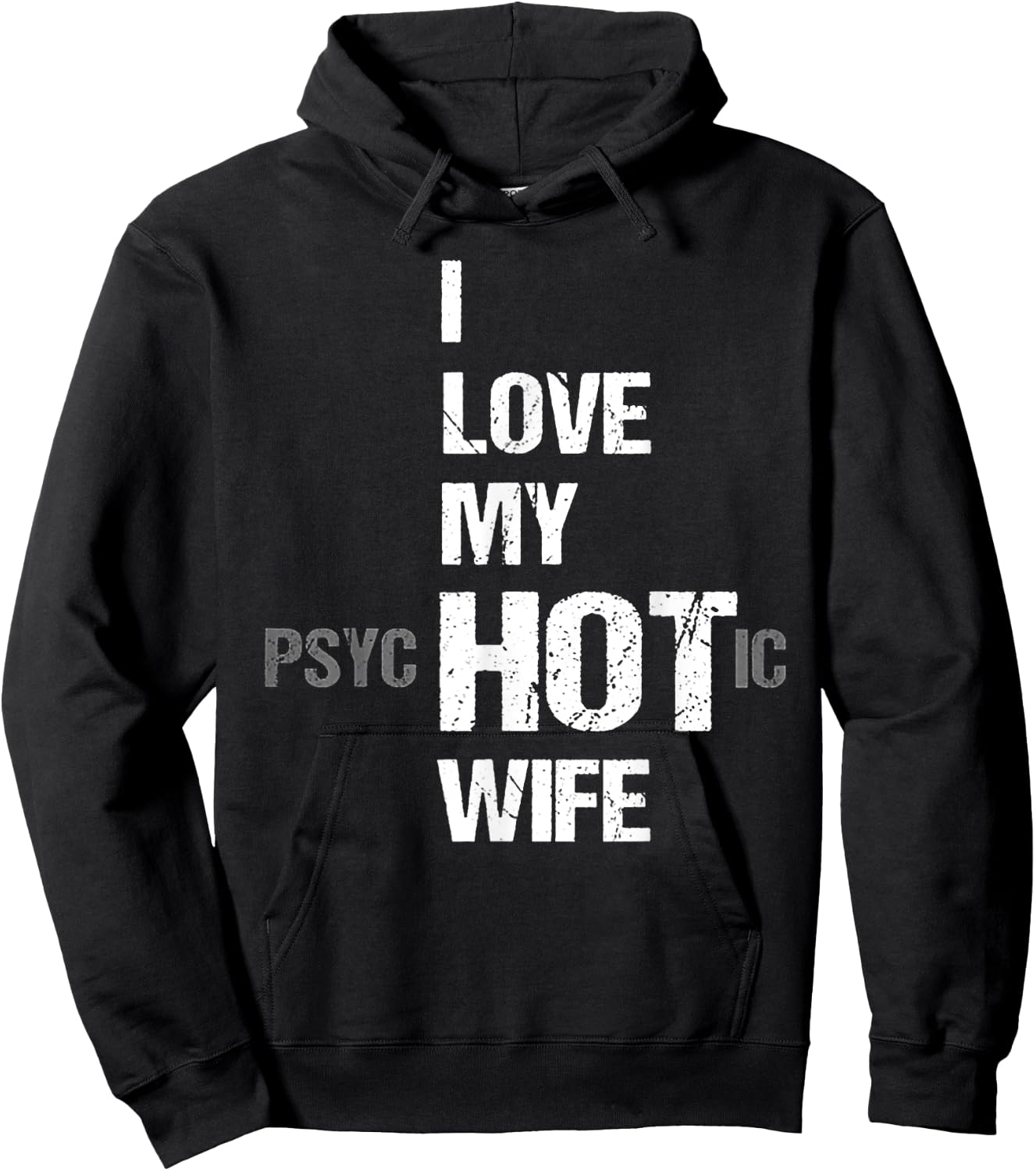 I Love My psycHOTic Wife Hoodie - Hoodie | Black