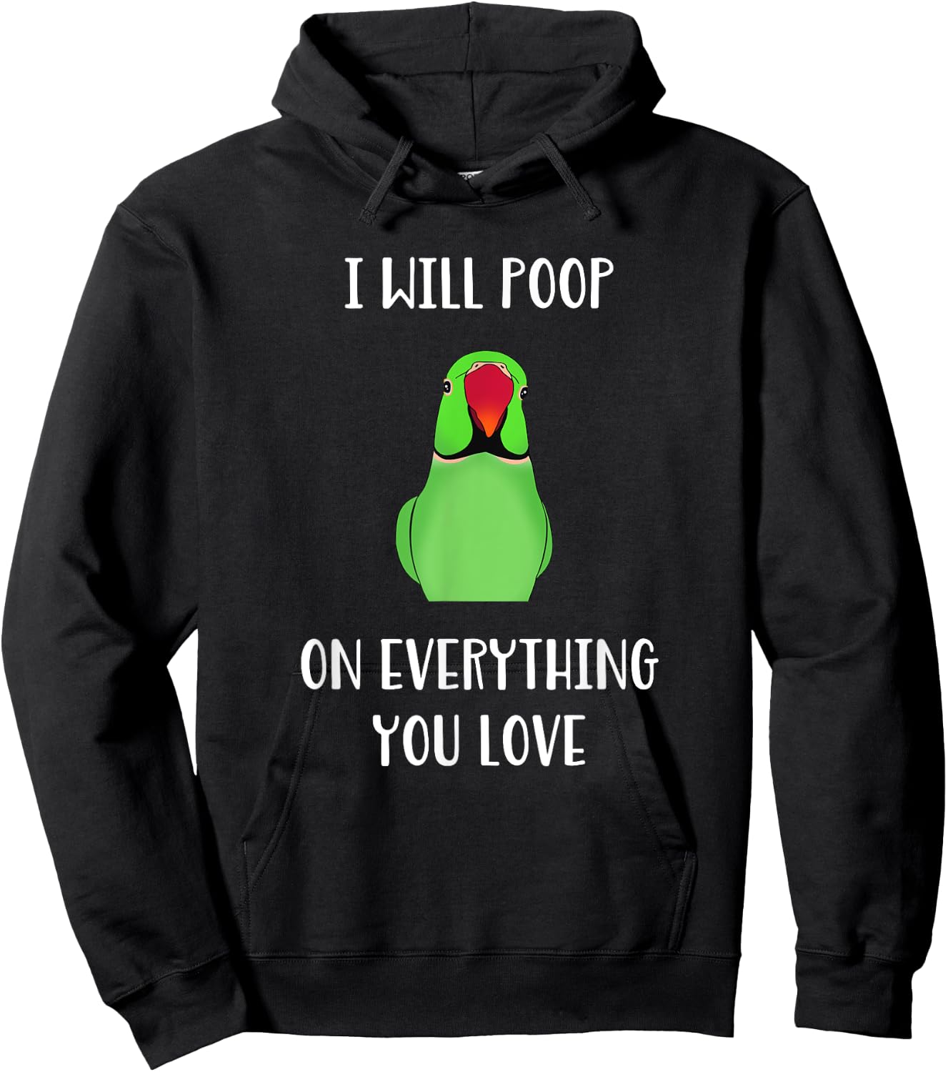 Green Indian Ringneck will poop on everything you love Hoodie - Hoodie | Black