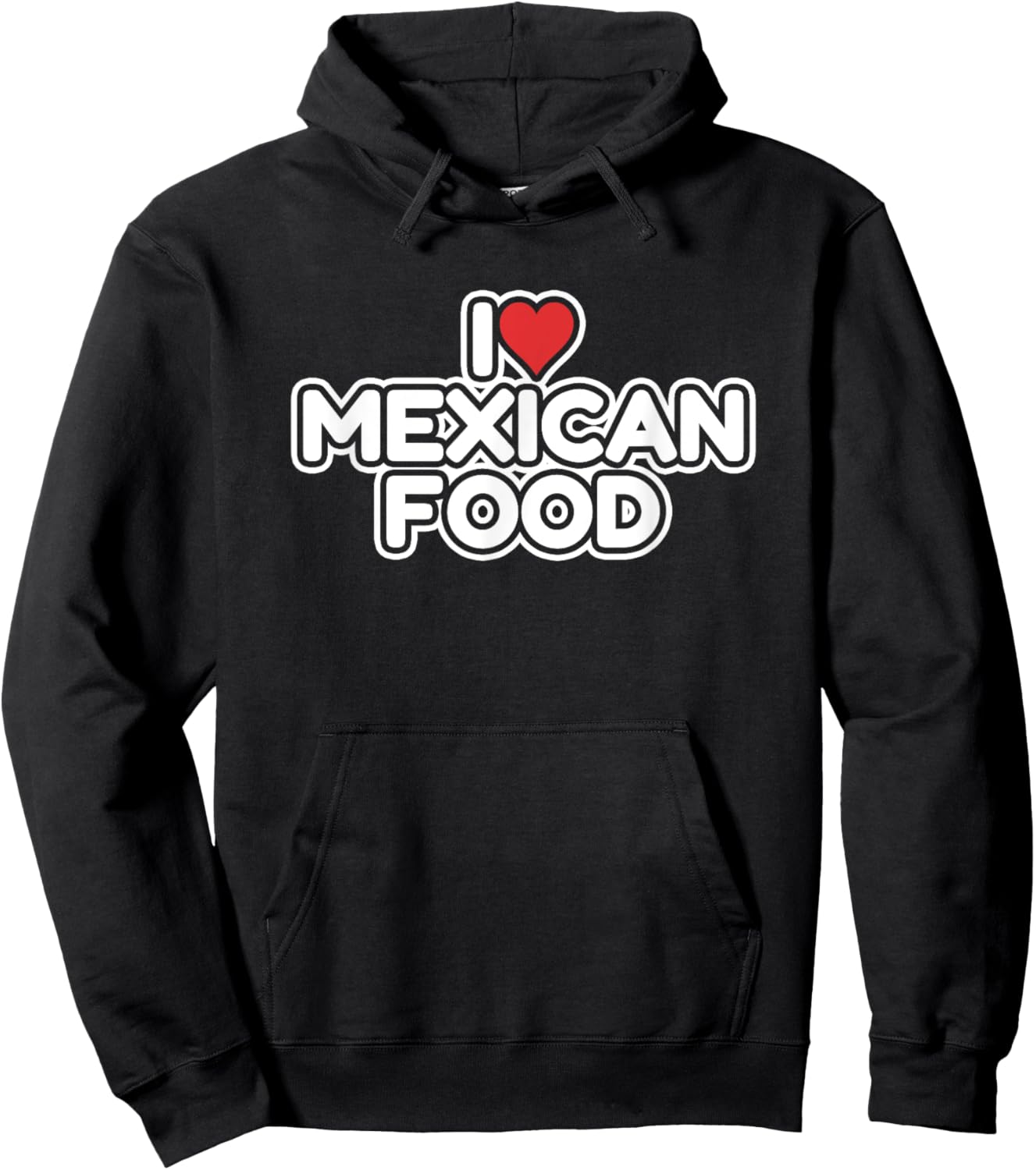 I Love Mexican Food Hoodie - Hoodie | Black