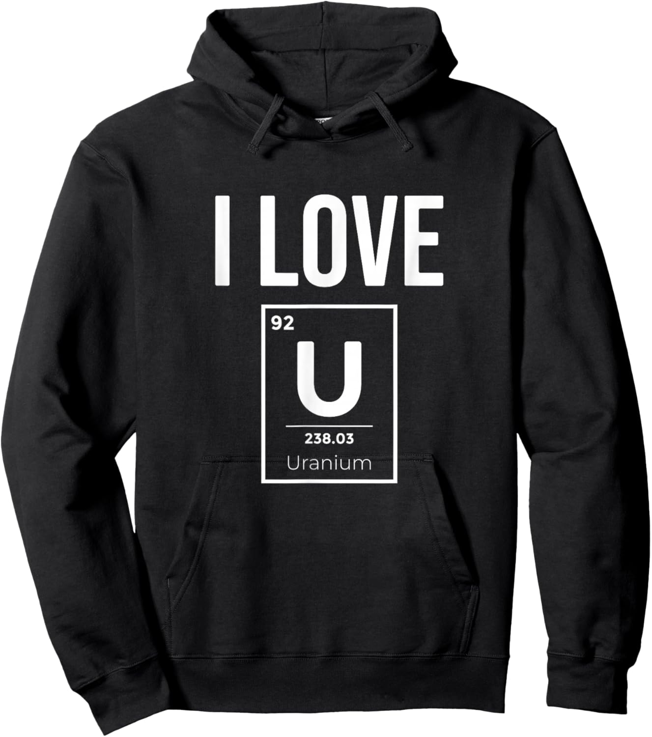 I Love Uranium, Nuclear Energie Lover Hoodie - Hoodie | Black