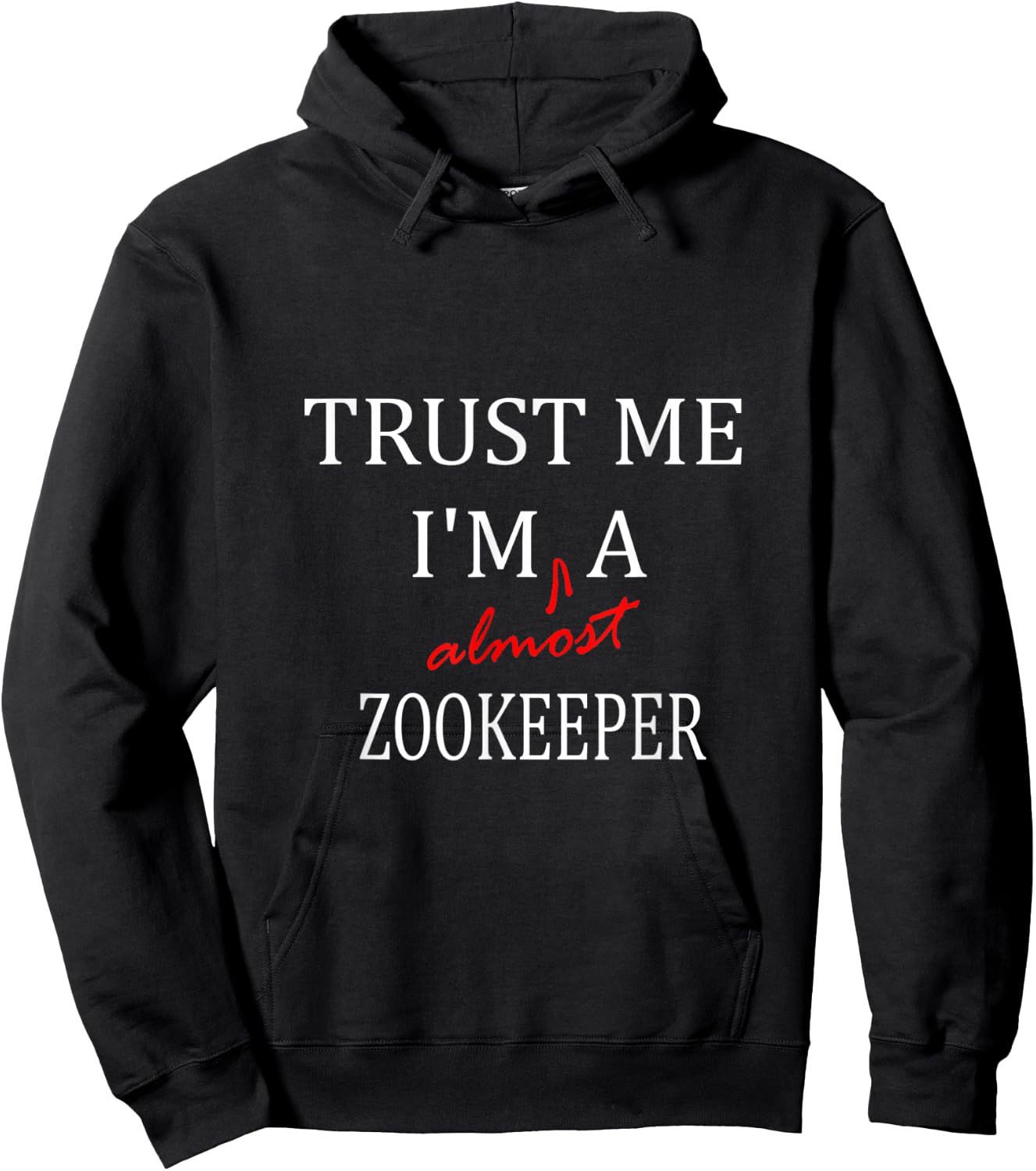 Trust me im almost a(n) Zookeeper Hoodie - Hoodie | Black