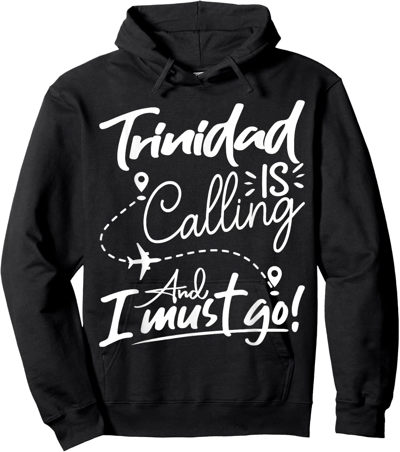 Funny Trinidad Is Calling and I Must Go - Trinidad Travel Hoodie - Hoodie | Black