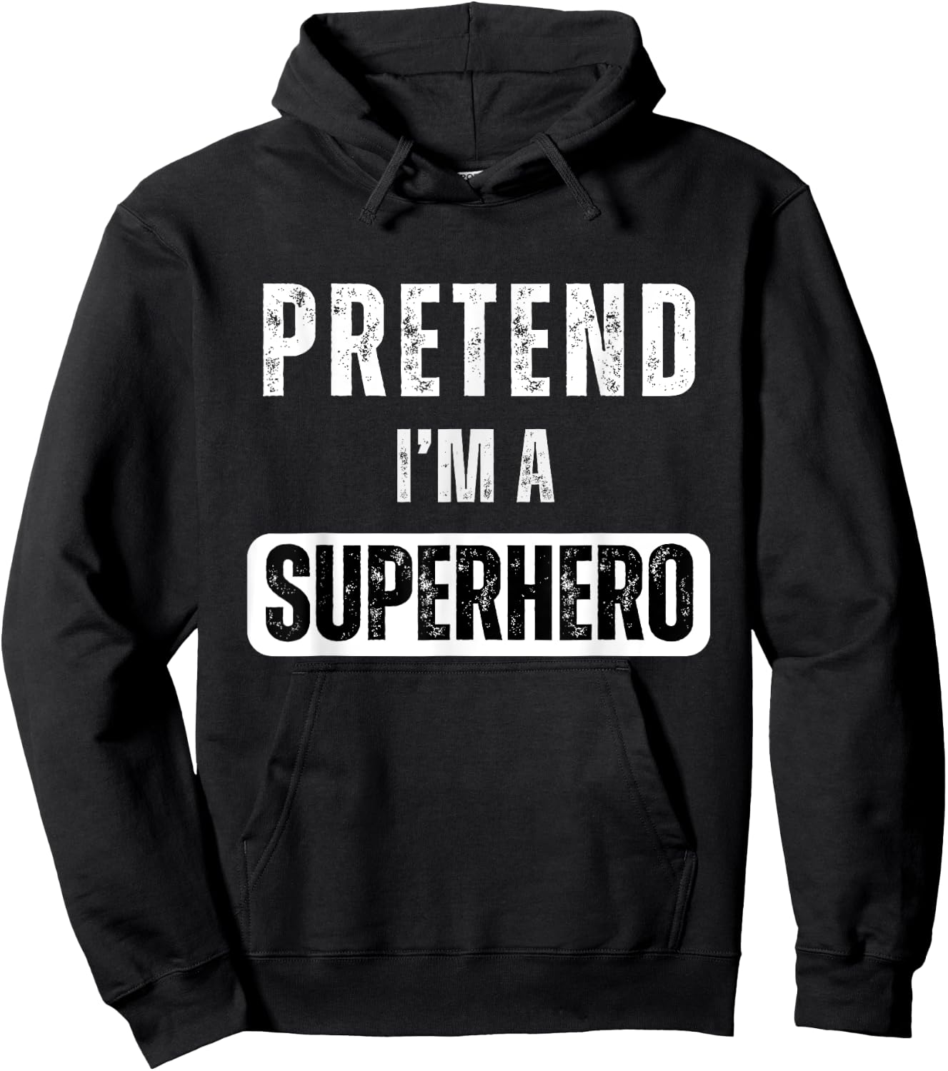Pretend I'm A Super Hero Halloween Superhero Costume Party Hoodie - Hoodie | Black
