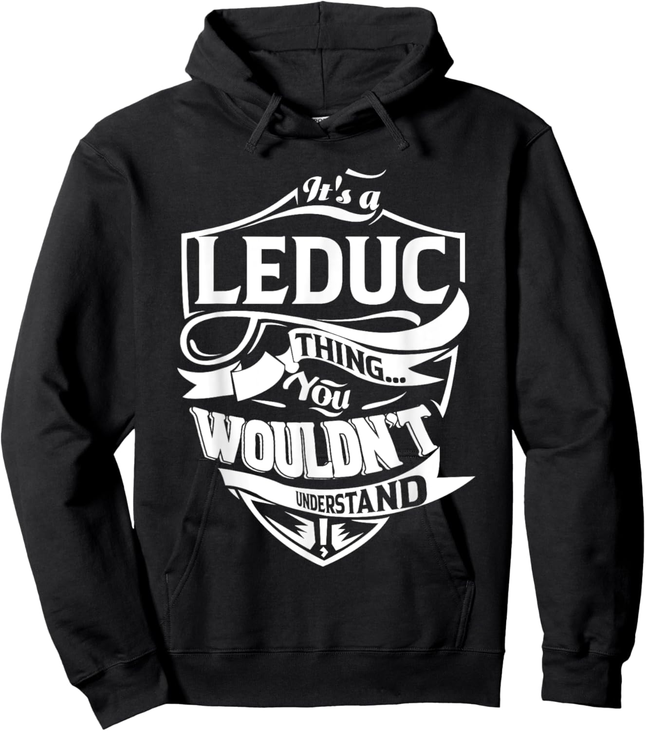 It's a LEDUC Thing Gifts Hoodie - Hoodie | Black