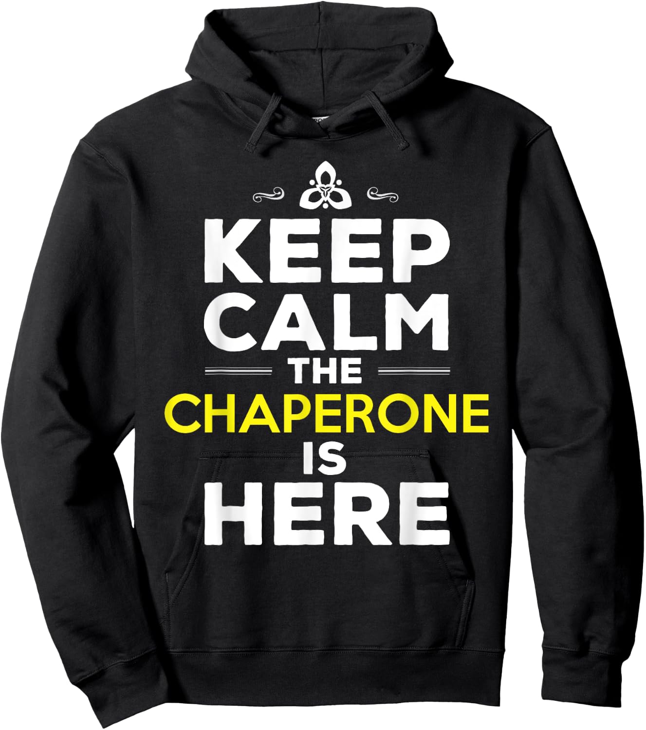 Chaperone Quote Chaperone Hoodie - Hoodie | Black