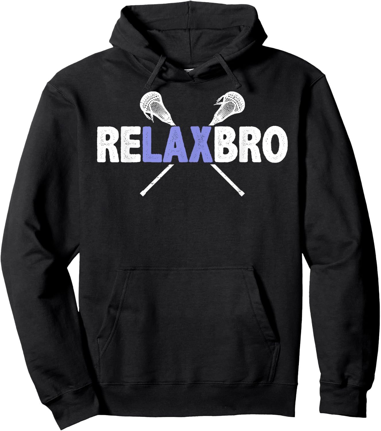 Relax Bro Funny Lacrosse Player Quote Joke Lax Stick Graphic Hoodie - Hoodie | Black