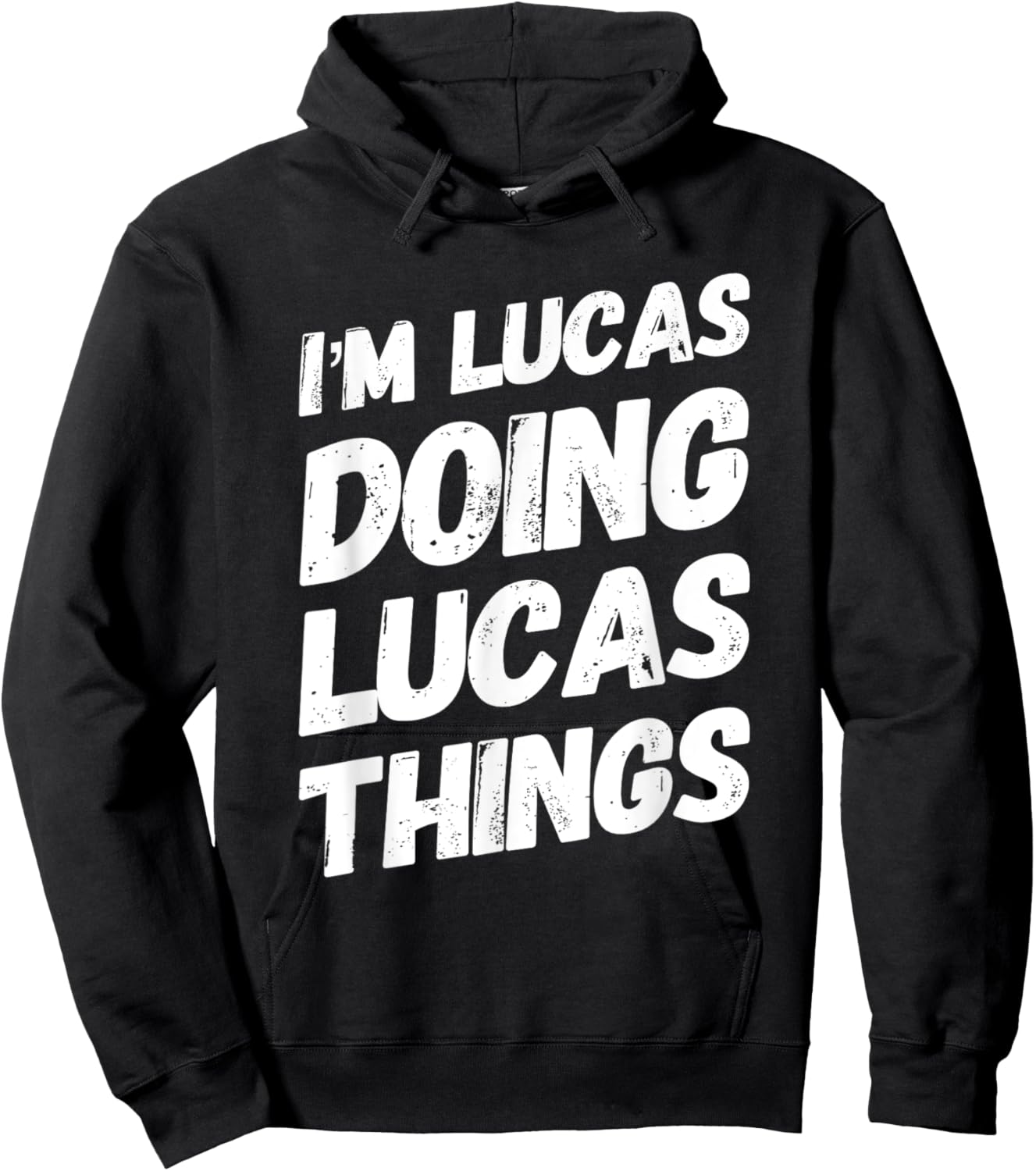 I'M LUCAS DOING LUCAS THINGS Personalized Name LUCAS Gifts Hoodie - Hoodie | Black