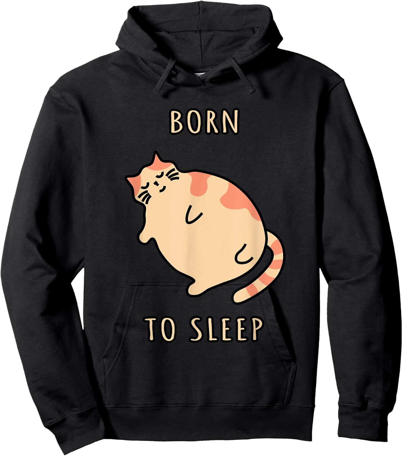 Fat sleeping cat Born to sleep kitty Napping cat Sleepy cat Hoodie - Hoodie | Black