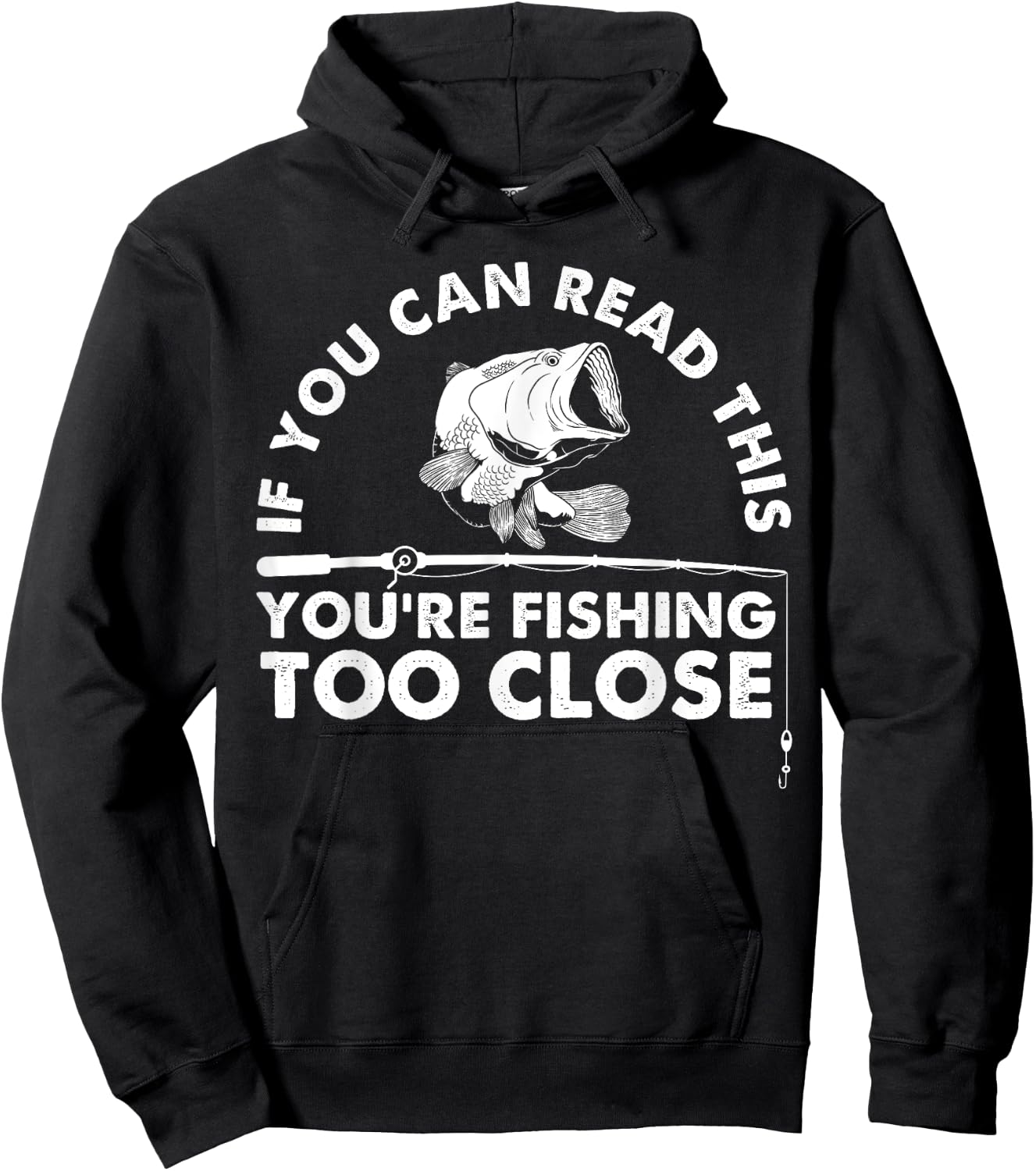 Funny You're Fishing Too Close Gift Men Women Cool Fishermen Hoodie - Hoodie | Black