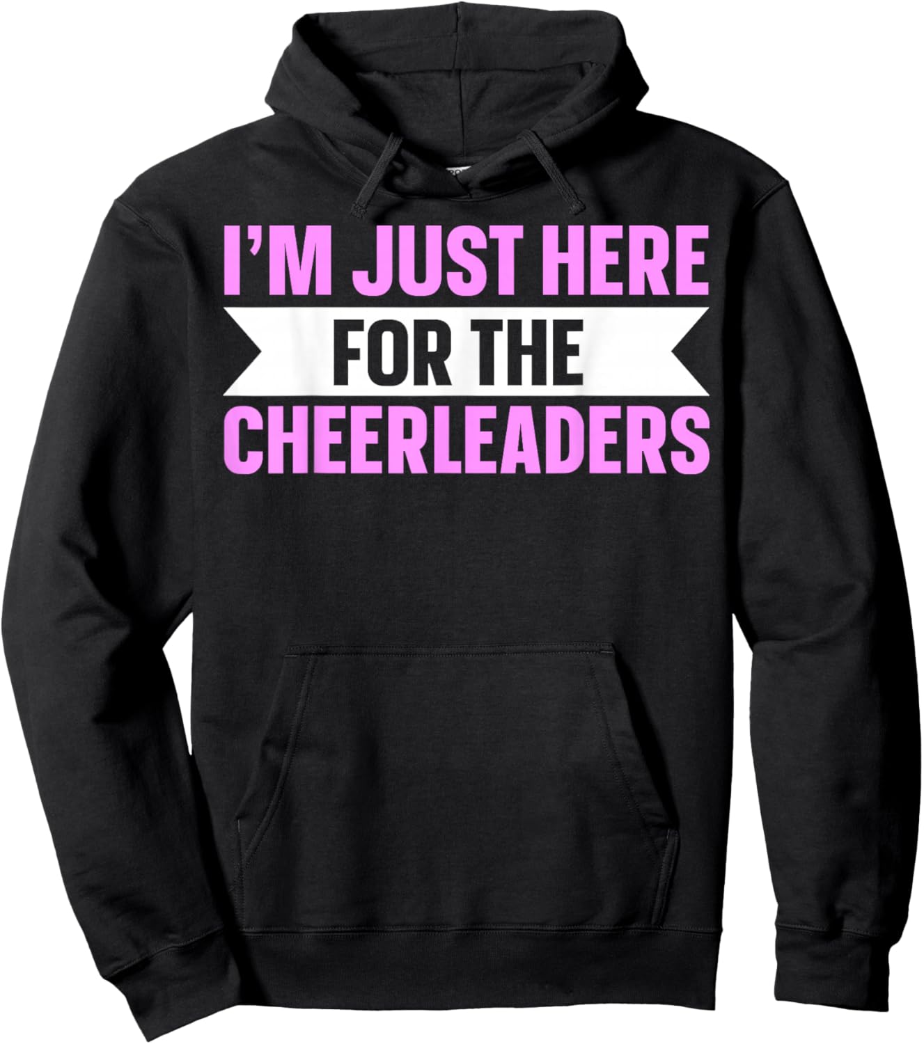 I'm Just Here For The Cheerleaders Hoodie - Hoodie | Black