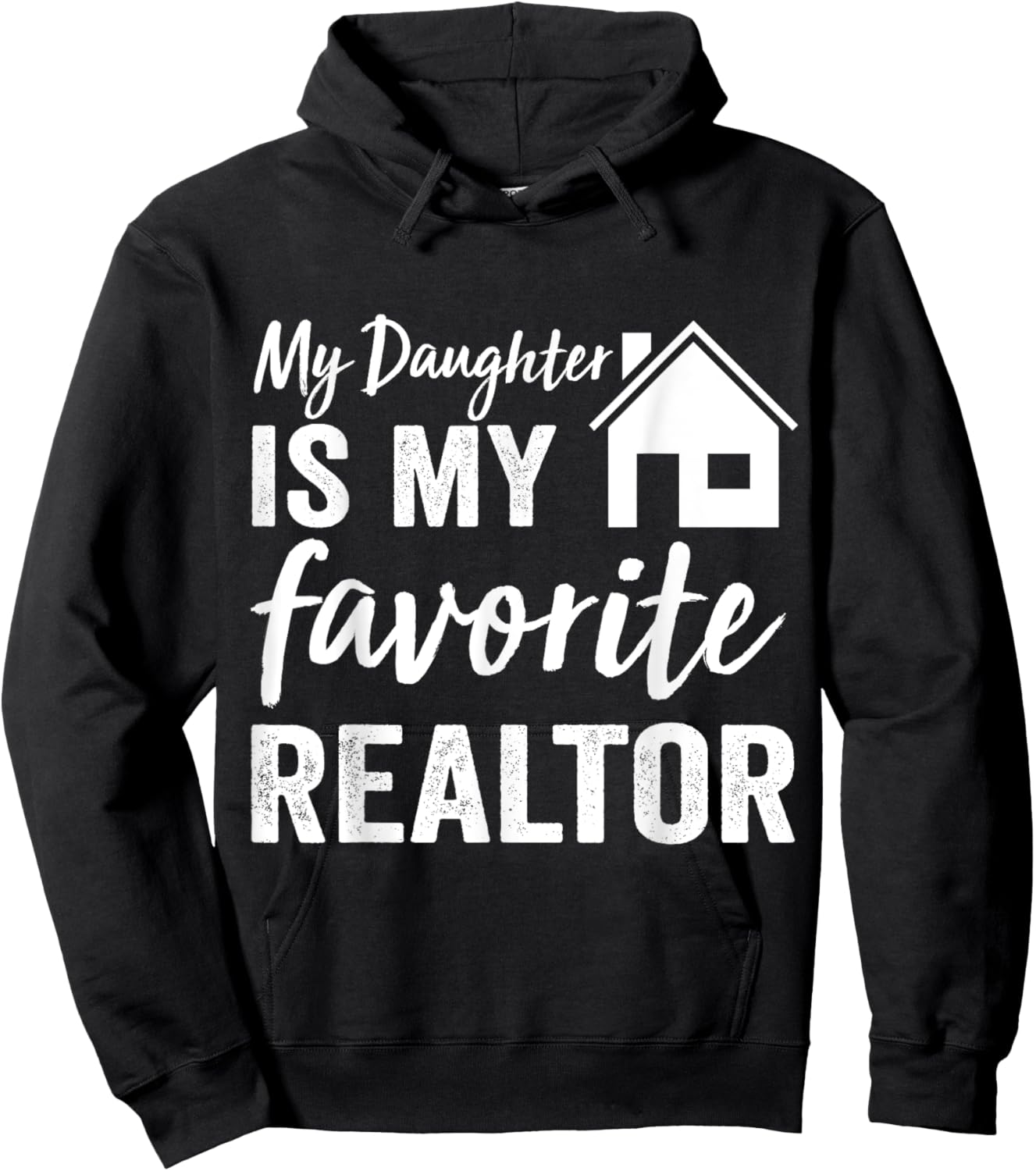 My Daughter is my favorite Realtor Funny Realtor Hoodie - Hoodie | Black
