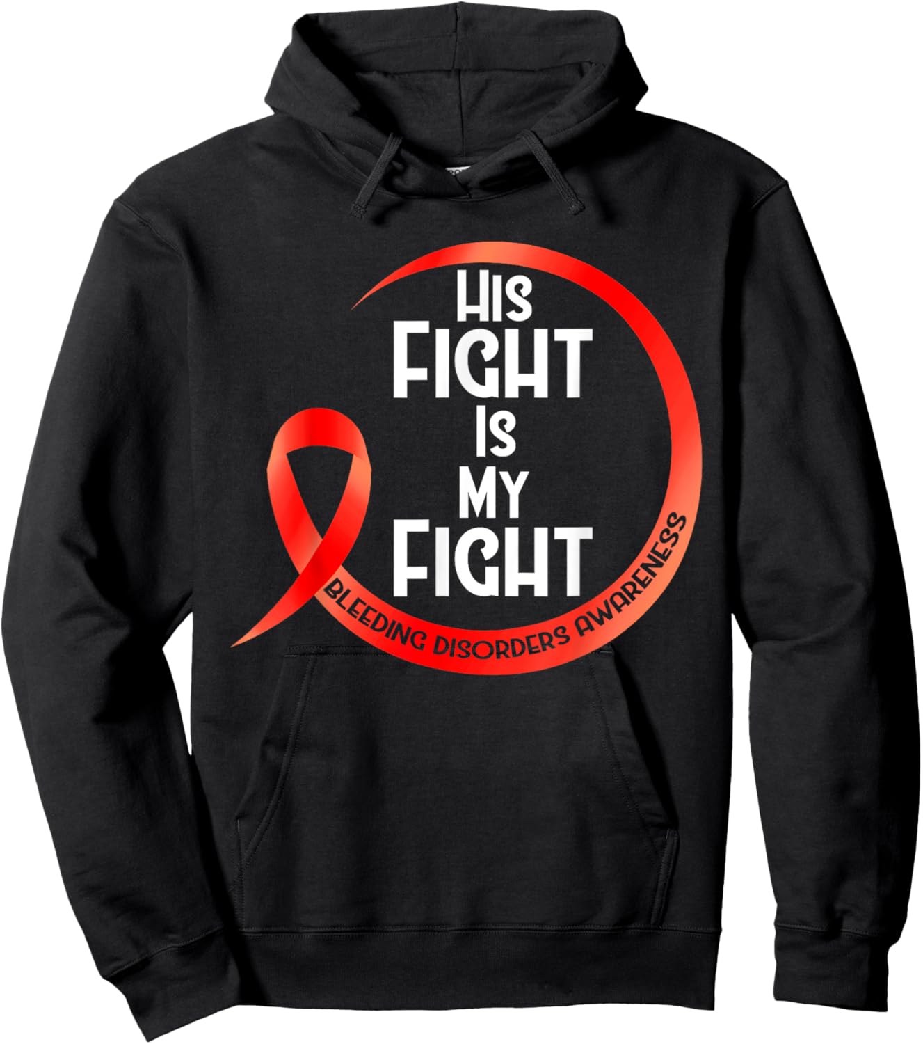Bleeding Disorder Awareness Red Ribbon His Fight Is My Fight Hoodie - Hoodie | Black