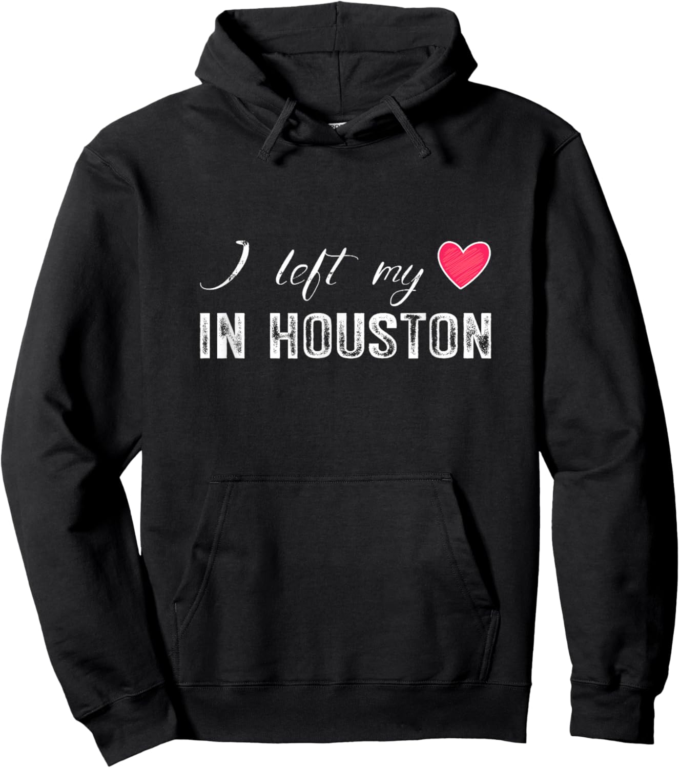 I Left My Heart In Houston City, Texas State Hoodie - Hoodie | Black
