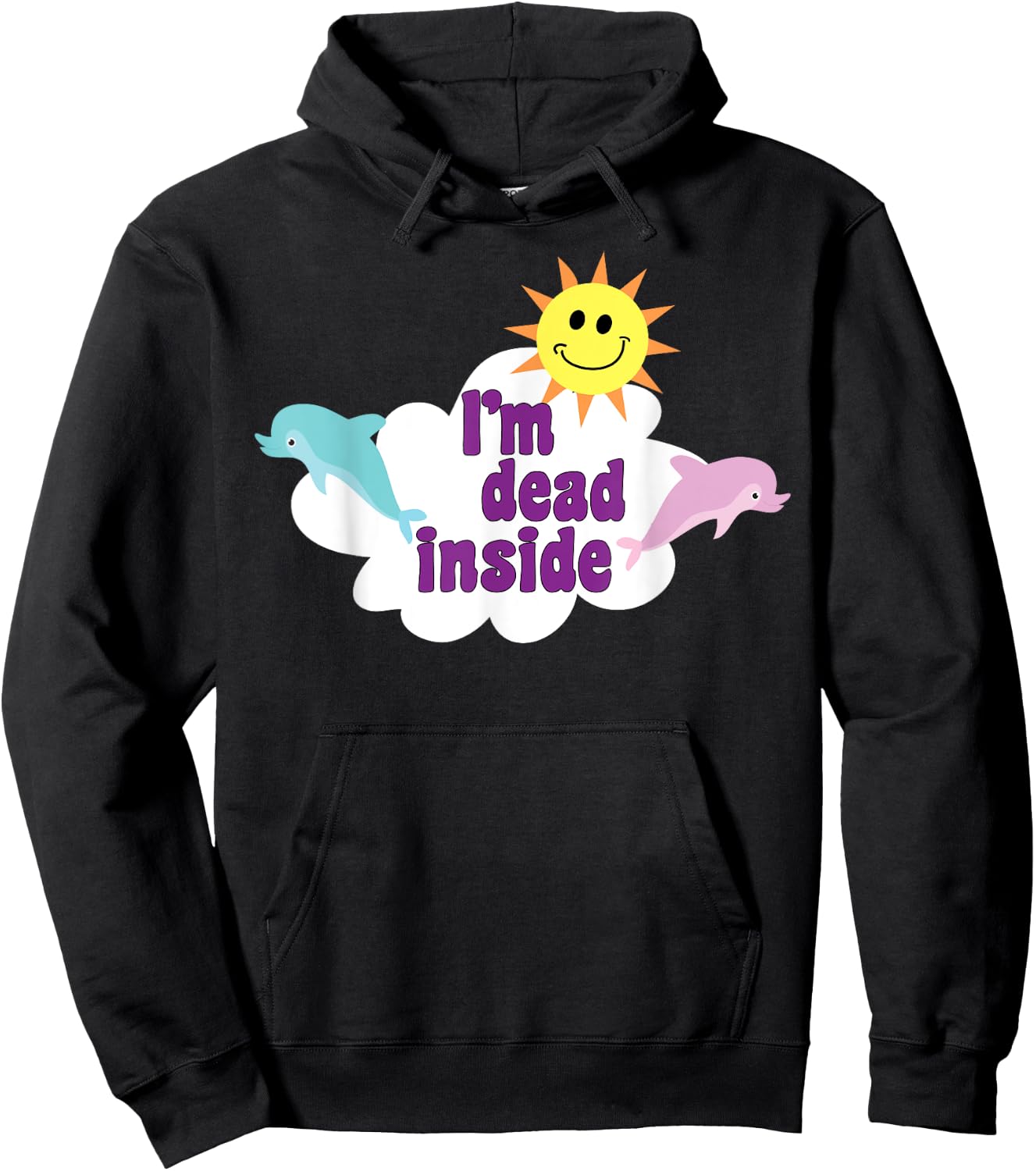 I'm Dead Inside Pastel Goth Dolphins Meme Sarcastic Quote Hoodie - Hoodie | Black