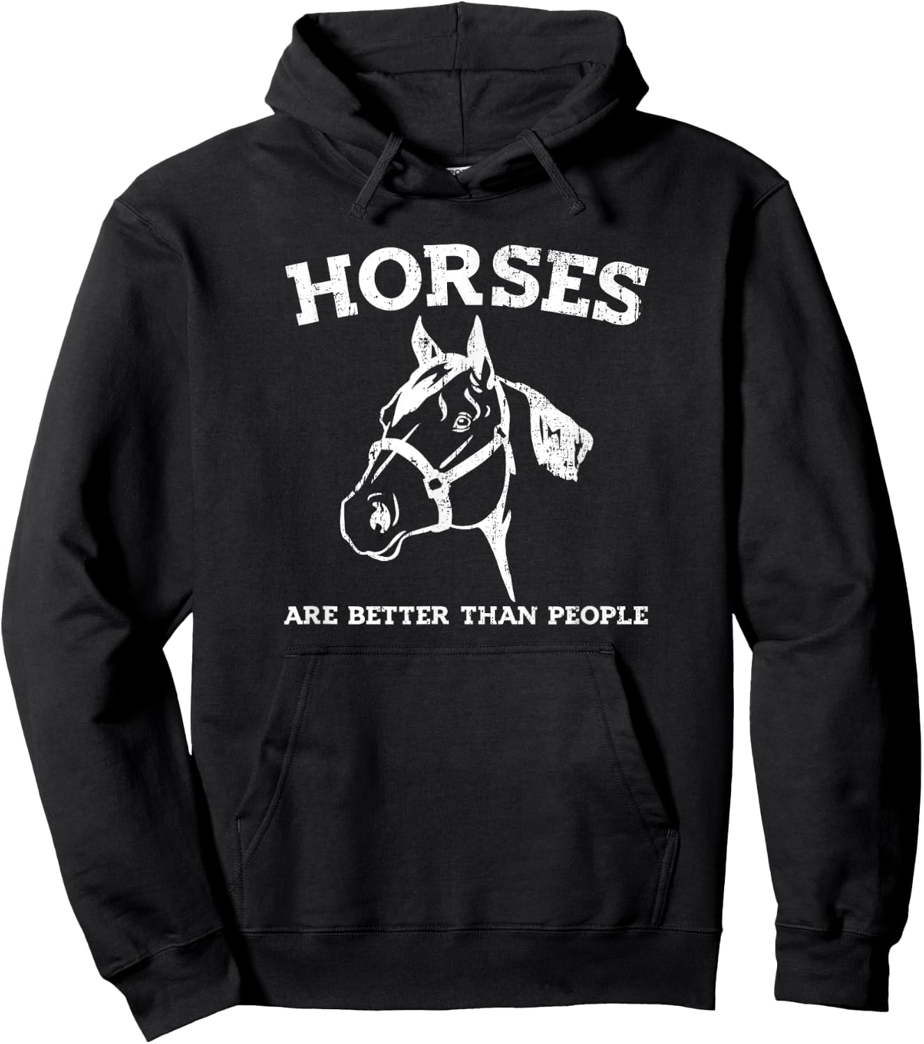 HORSES ARE BETTER THAN PEOPLE Funny Equestrian Rider Joke Hoodie - Hoodie | Black