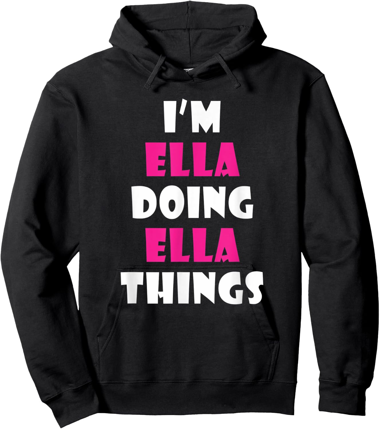 I'm Ella Doing Ella Things Funny Ella Hoodie - Hoodie | Black