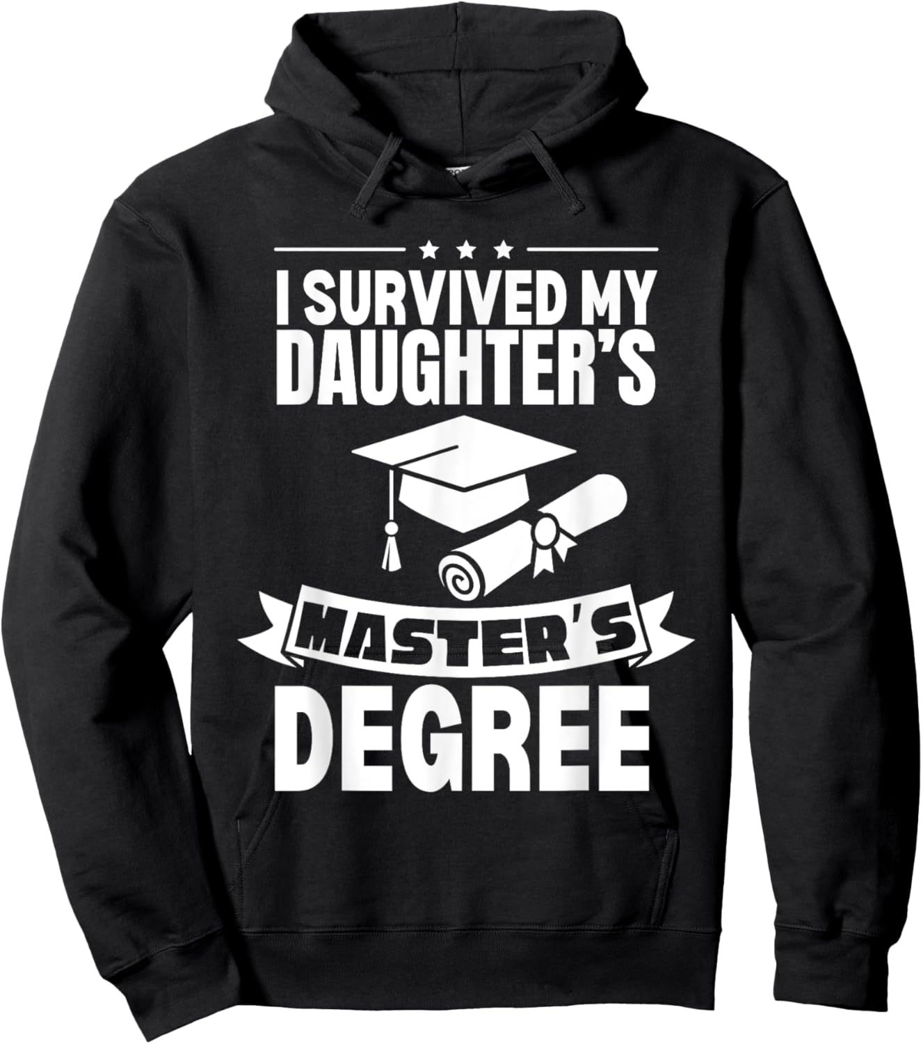 I Survived My Daughter's Masters Degree Funny MBA Hoodie - Hoodie | Black