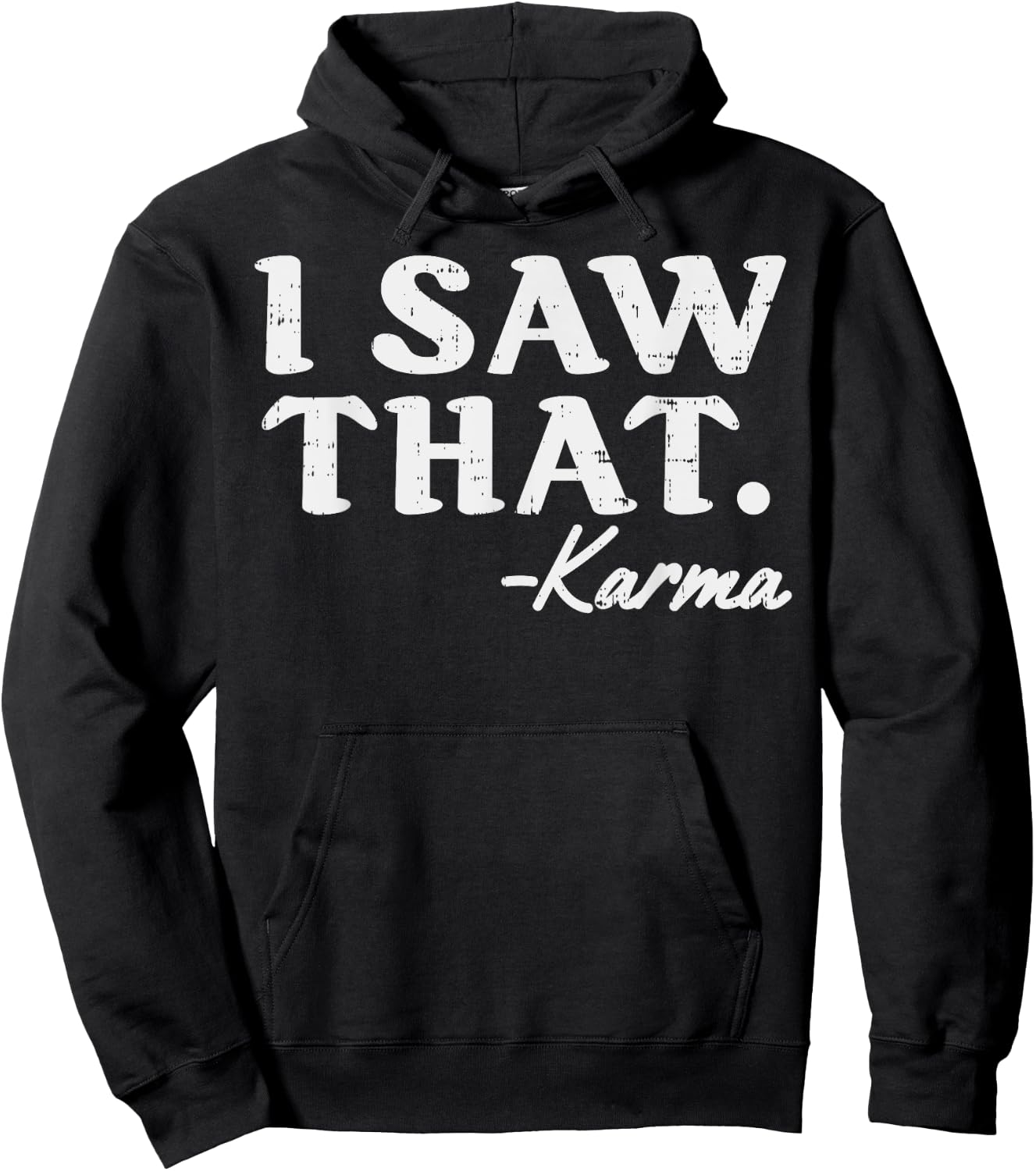 I Saw That Karma Funny Yoga Meditation Workout Quote Hoodie - Hoodie | Black