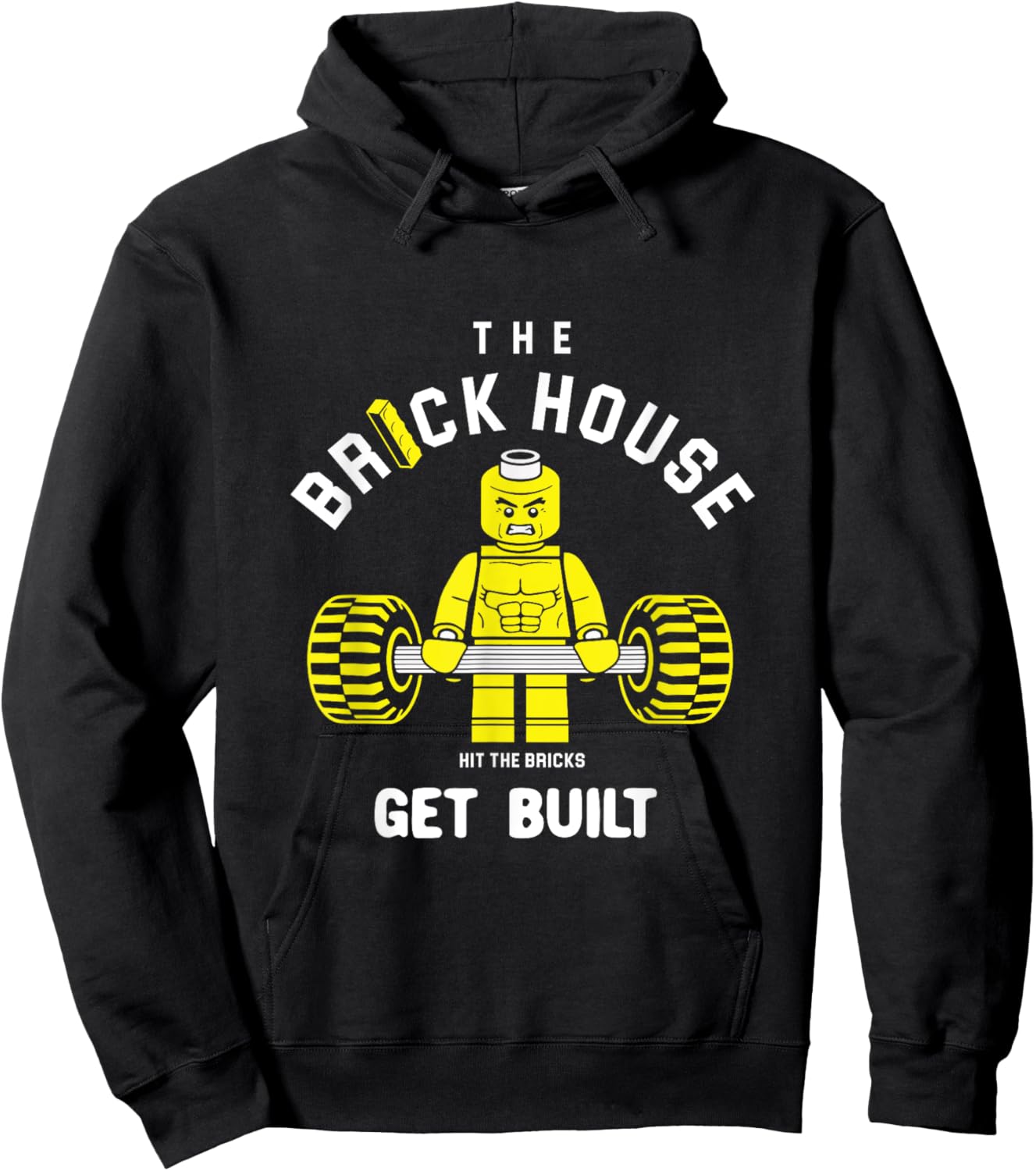 The Brick House, Hit The Bricks, Get Built - Funny Workout Hoodie - Hoodie | Black