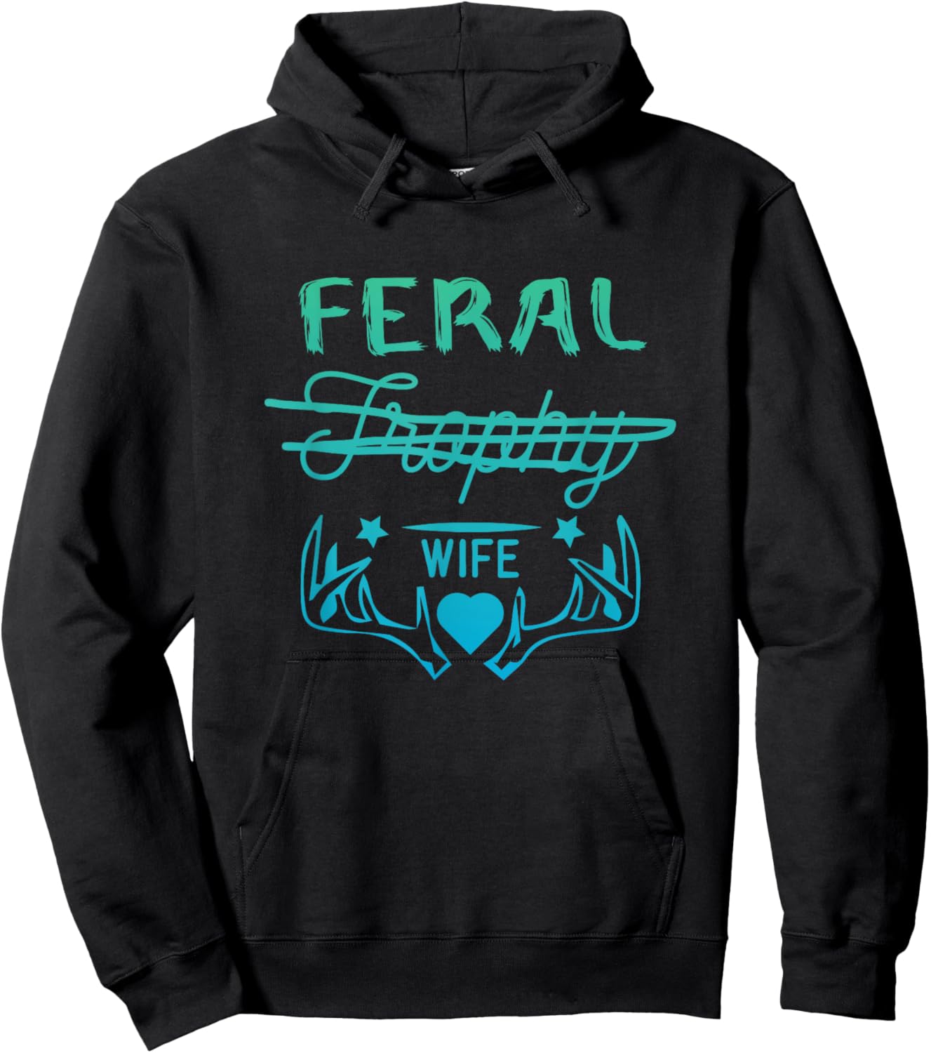 FERAL WIFE - Funny Trophy Wife Hoodie - Hoodie | Black