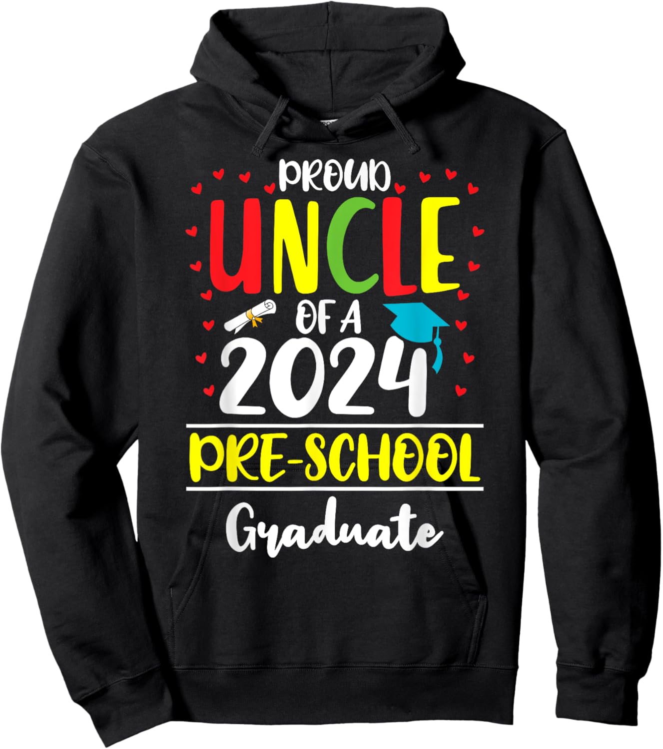 Funny Proud Uncle of a Class of 2024 Pre-school Graduate Hoodie - Hoodie | Black