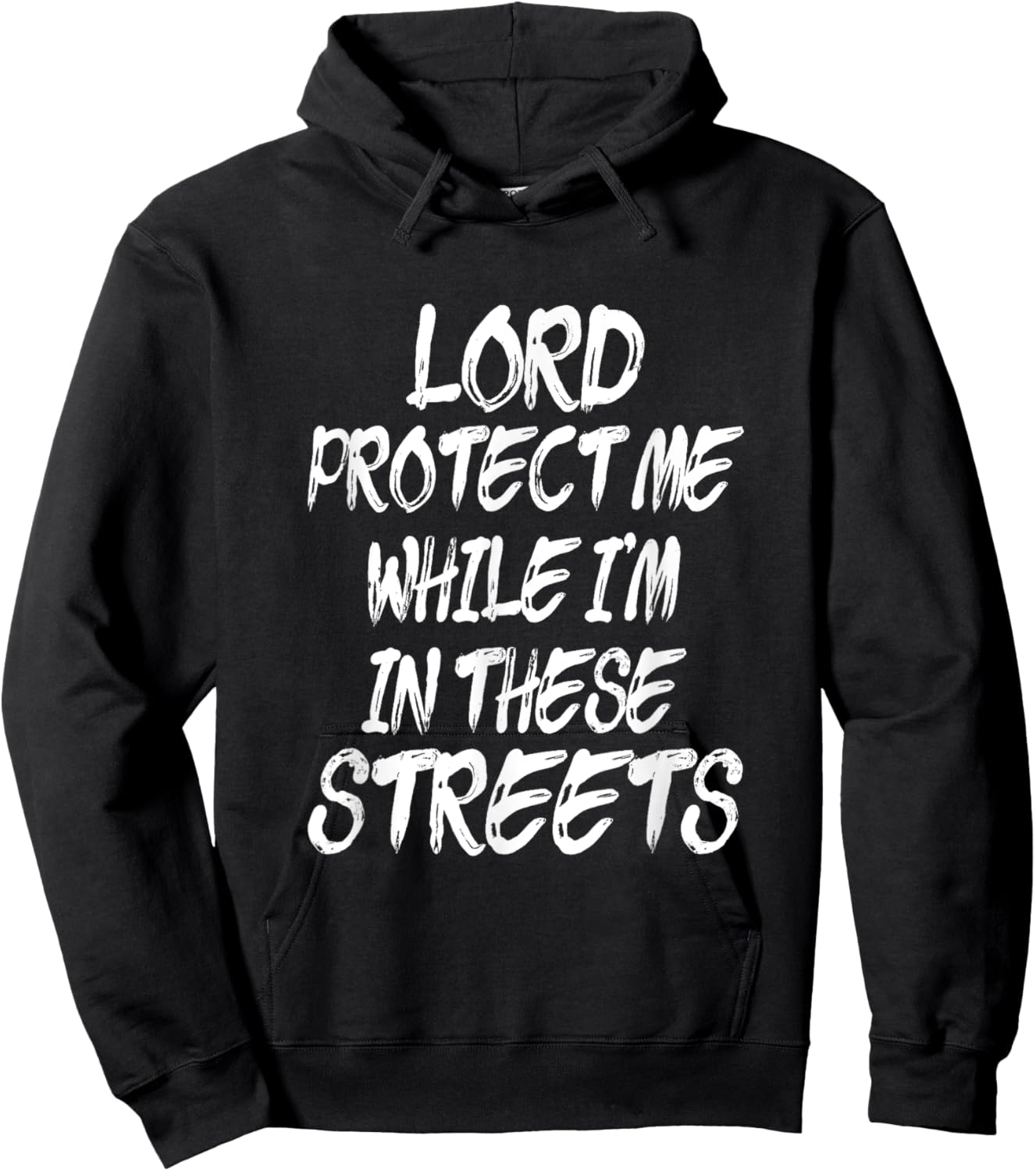 Lord Protect Me While I'm In These Streets - Distressed Hoodie - Hoodie | Black