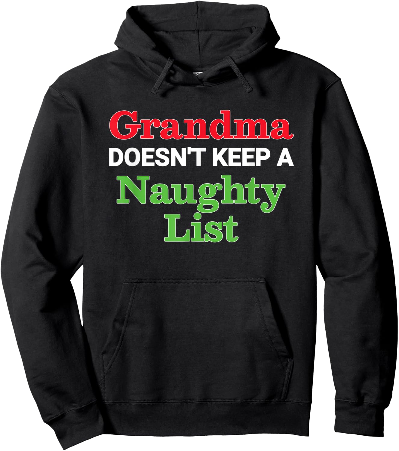 Grandma Doesn't Keep a Naughty List Funny Christmas Hoodie - Hoodie | Black
