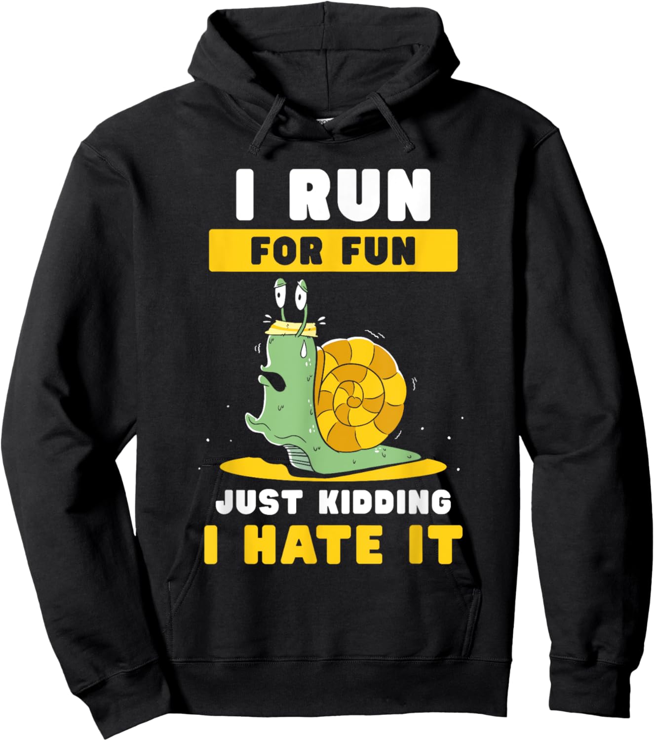 I Run For Fun Just Kidding I Hate It Jogger Runner Running Hoodie - Hoodie | Black