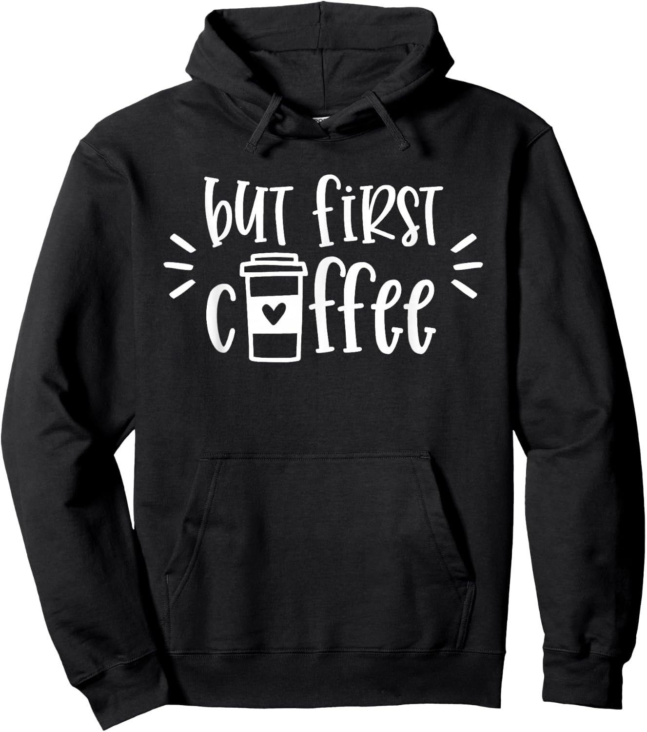 But First Coffee Shirt Funny Coffee Lover Costume Gifts Hoodie - Hoodie | Black