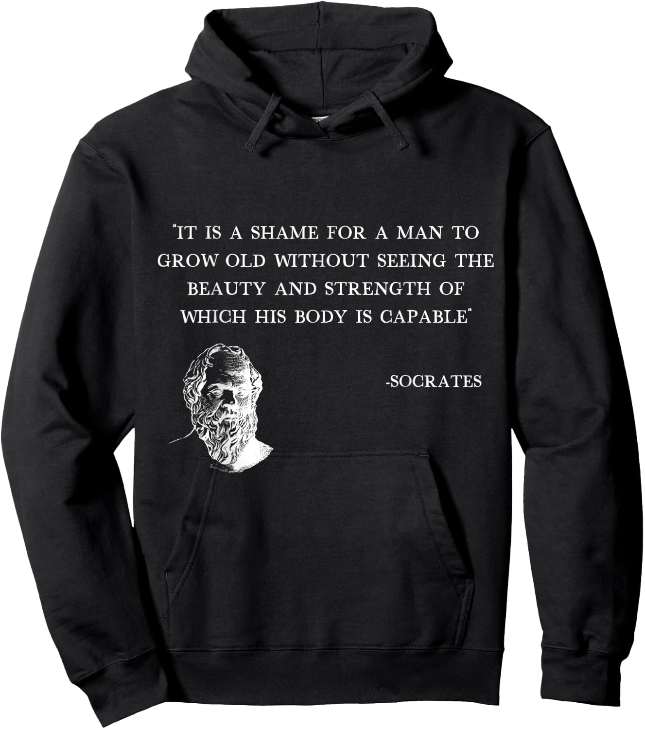 It's shame for a man to grow old Socrates Quote gym Stoicism Hoodie - Hoodie | Black