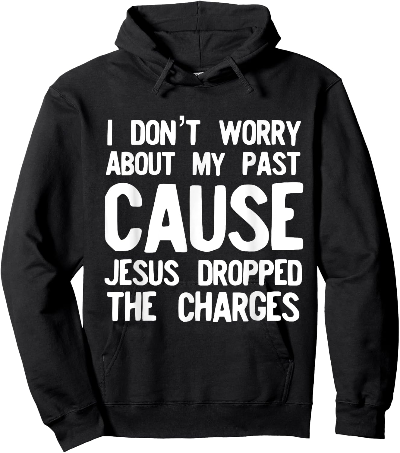 Jesus Dropped the Charges Religious Love God Hoodie - Hoodie | Black