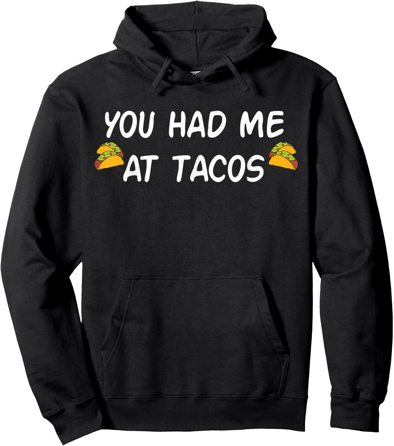 You Had Me At Tacos Shirt Funny Taco Shirt Women Men Hoodie - Hoodie | Black