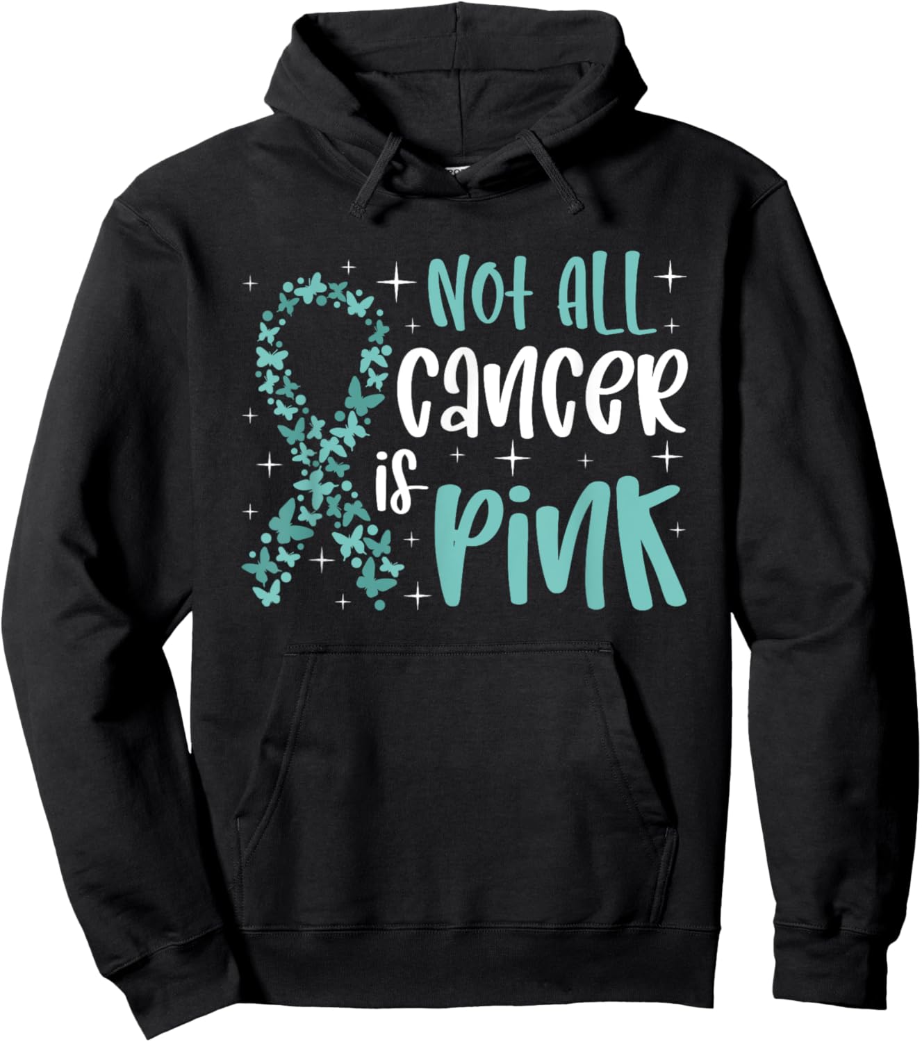 Not all cancer is pink Ovarian Cancer Awareness Hoodie - Hoodie | Black