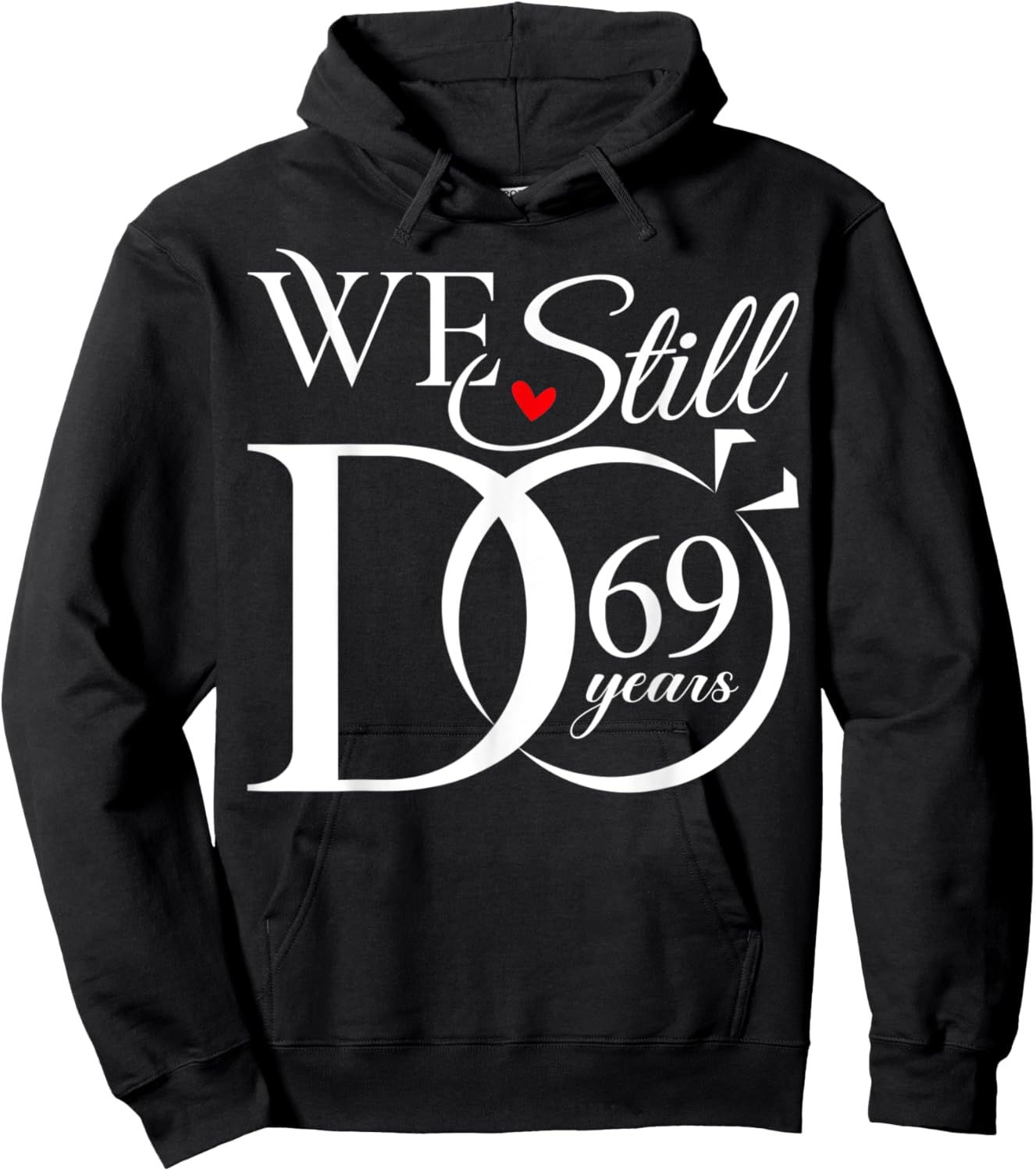 We Still Do 69 Years Funny Couple 69th Wedding Anniversary Hoodie - Hoodie | Black