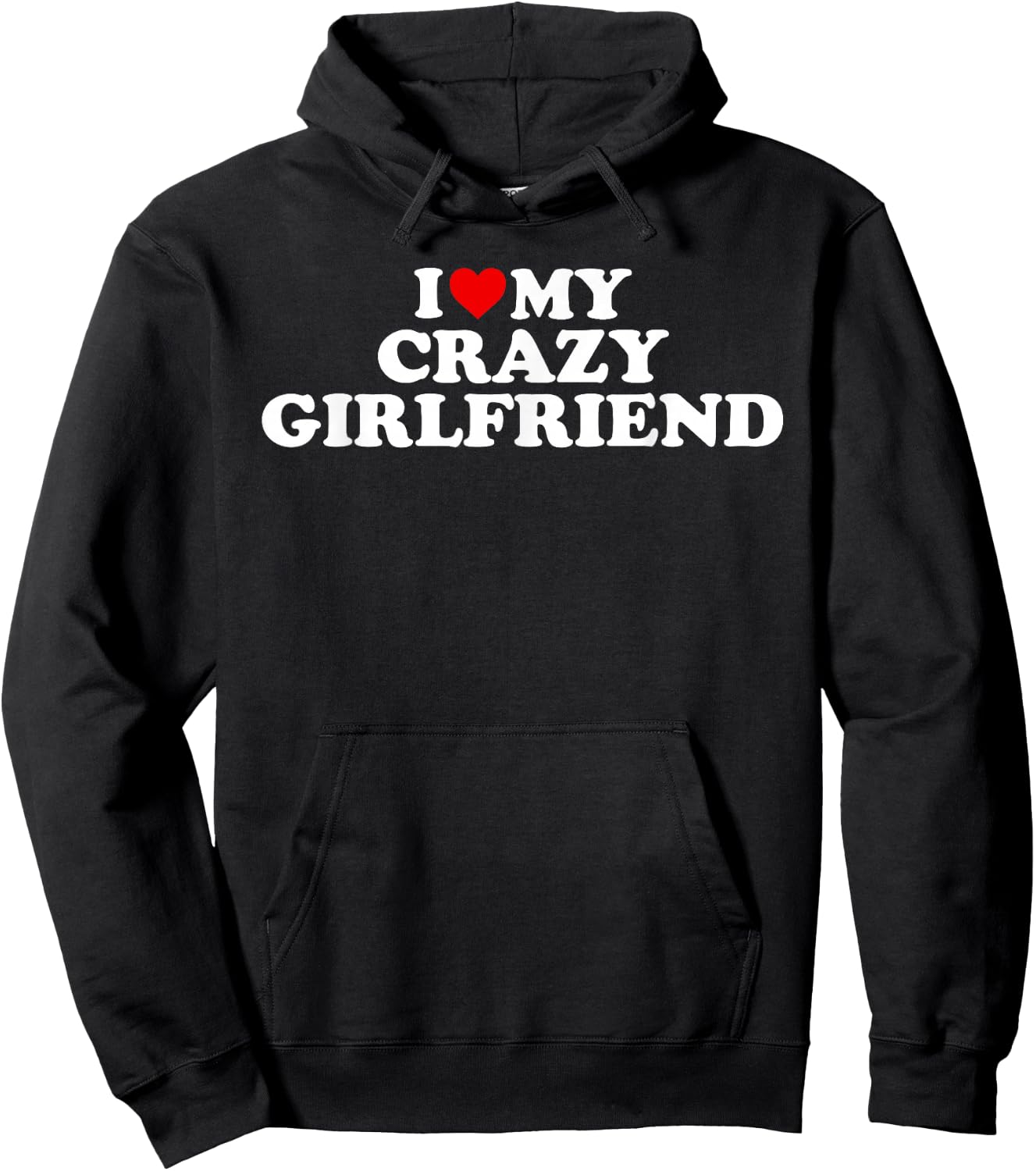 I Love My Crazy Girlfriend With Heart Hoodie - Hoodie | Black